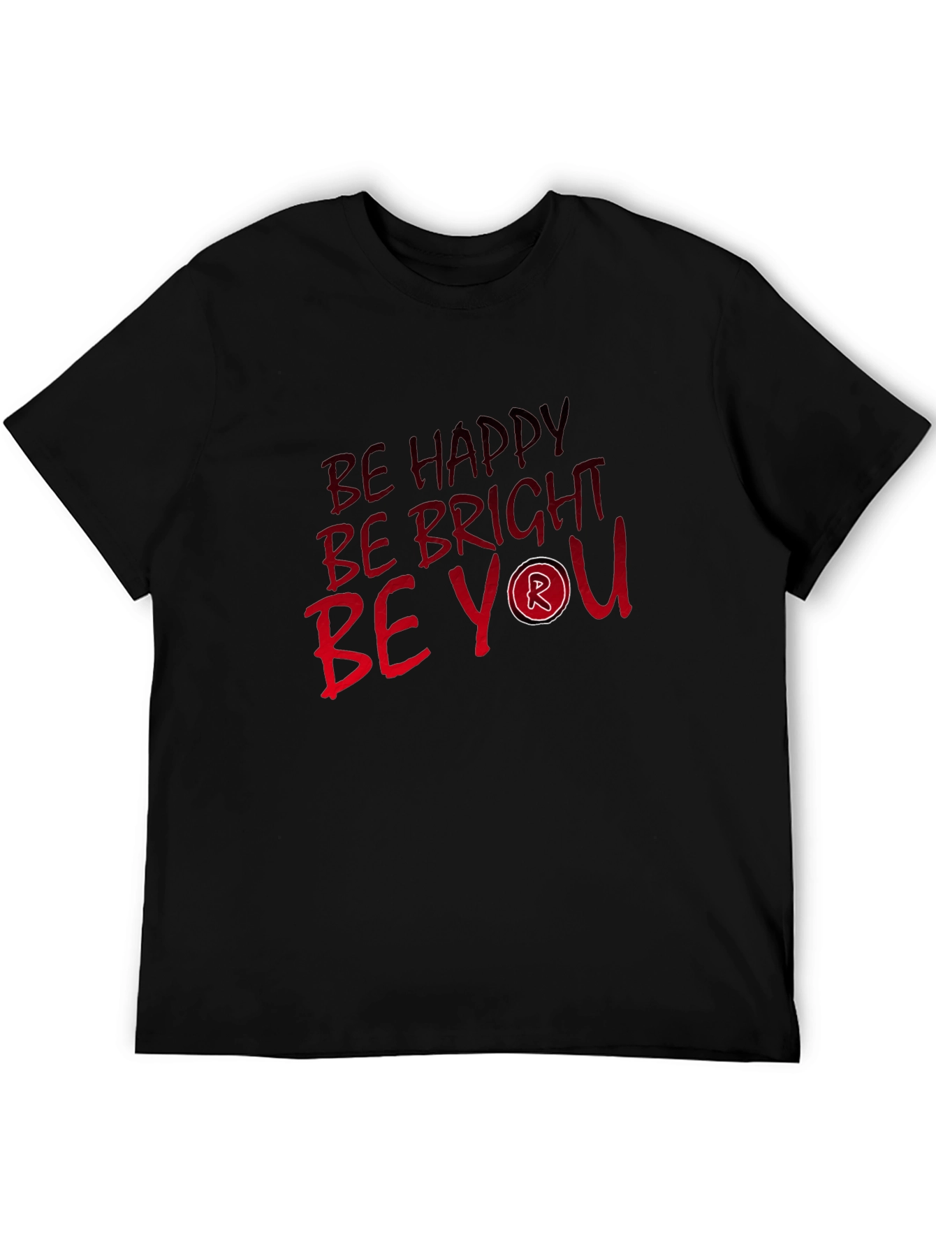 Be Happy Be Bright Be You - Graphic T-Shirt