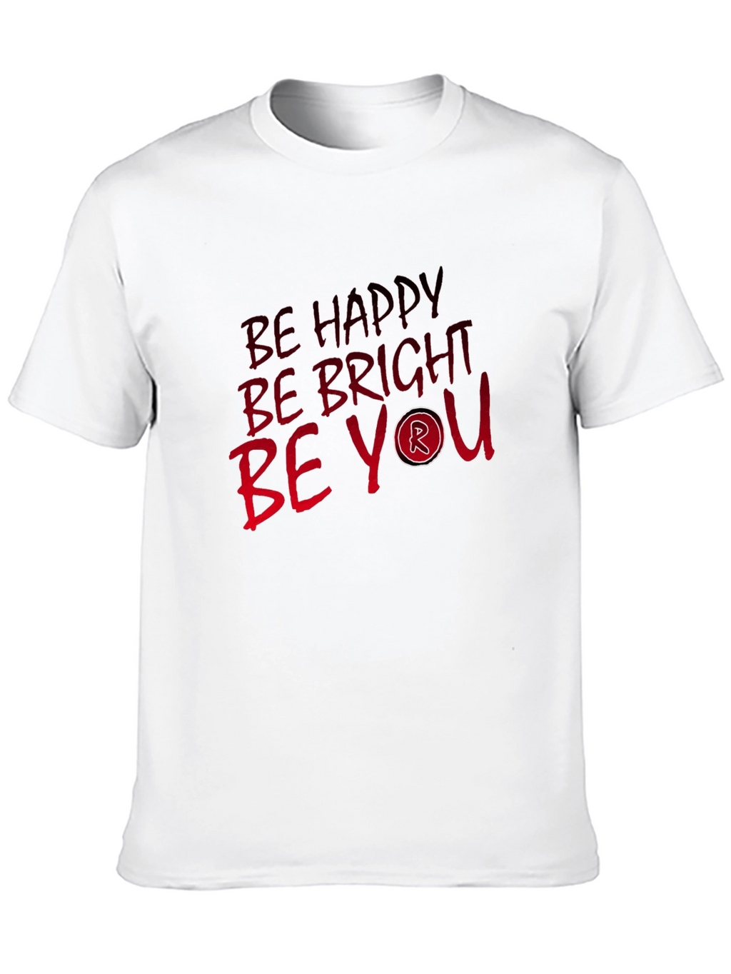 Be Happy Be Bright Be You - Graphic T-Shirt