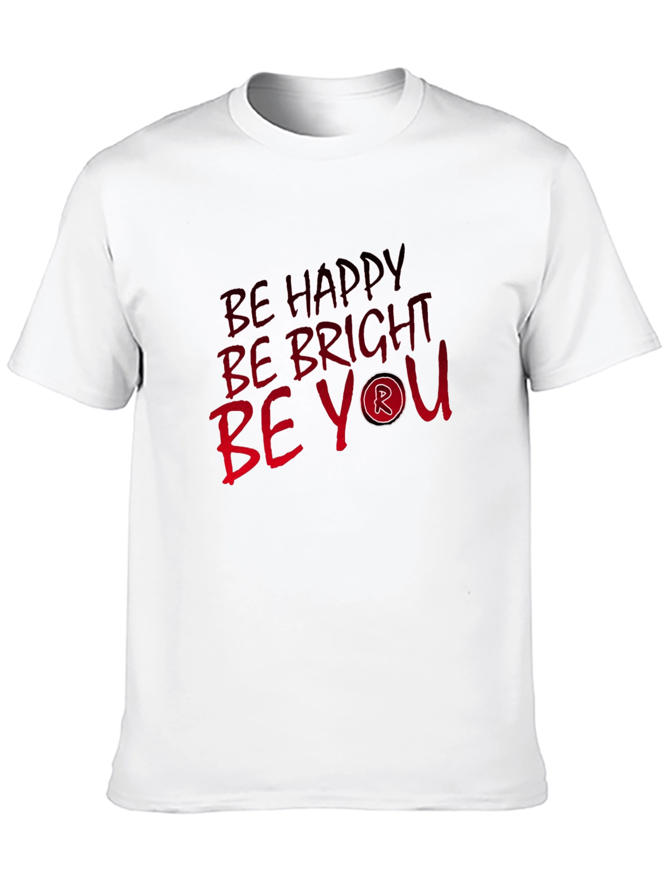 Be Happy Be Bright Be You - Graphic T-Shirt