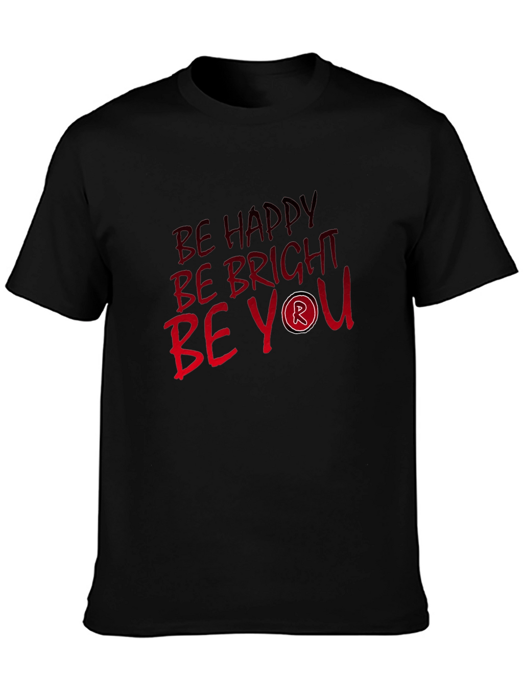 Be Happy Be Bright Be You - Graphic T-Shirt