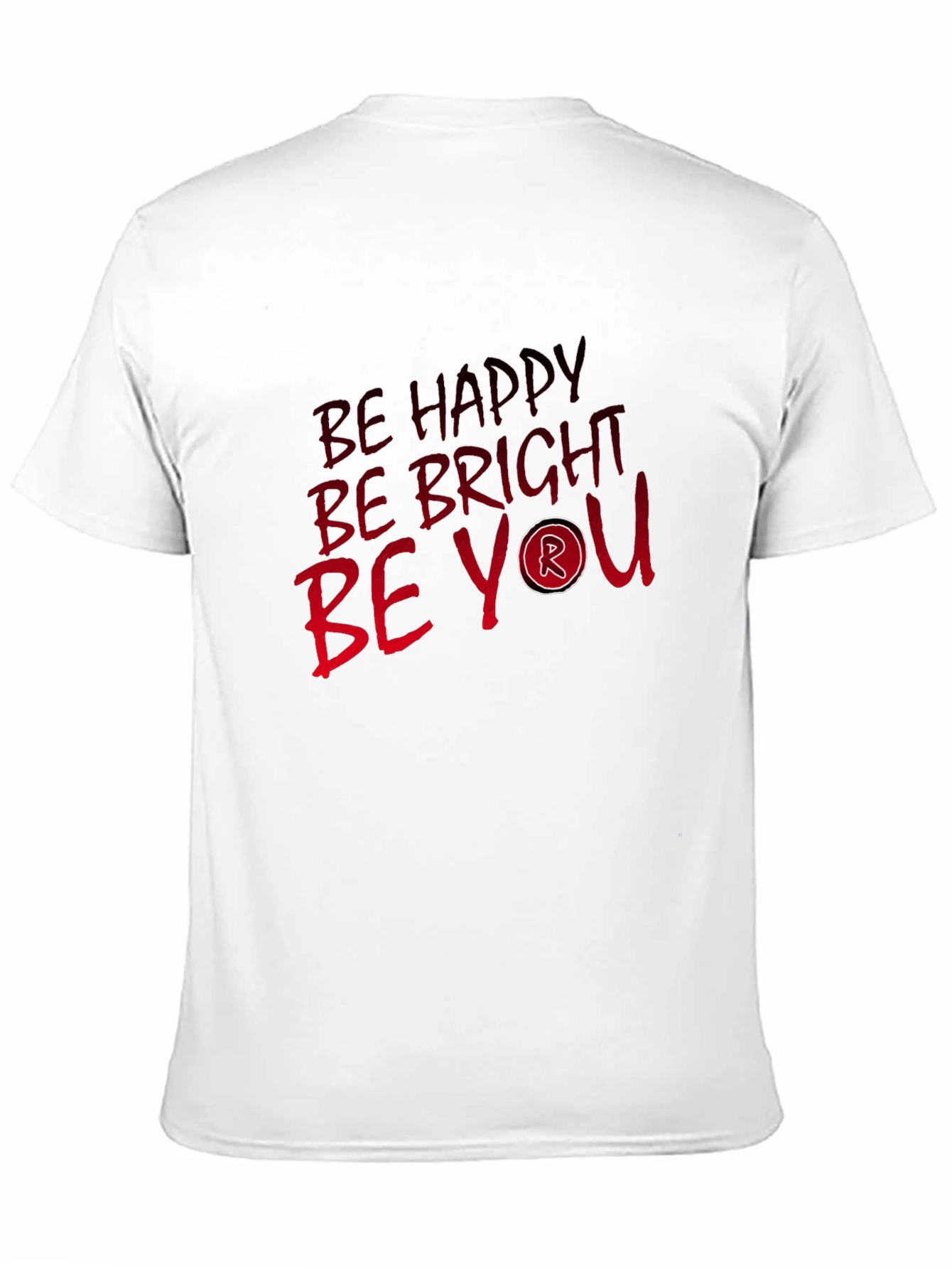 Be Happy Be Bright Be You - Graphic T-Shirt