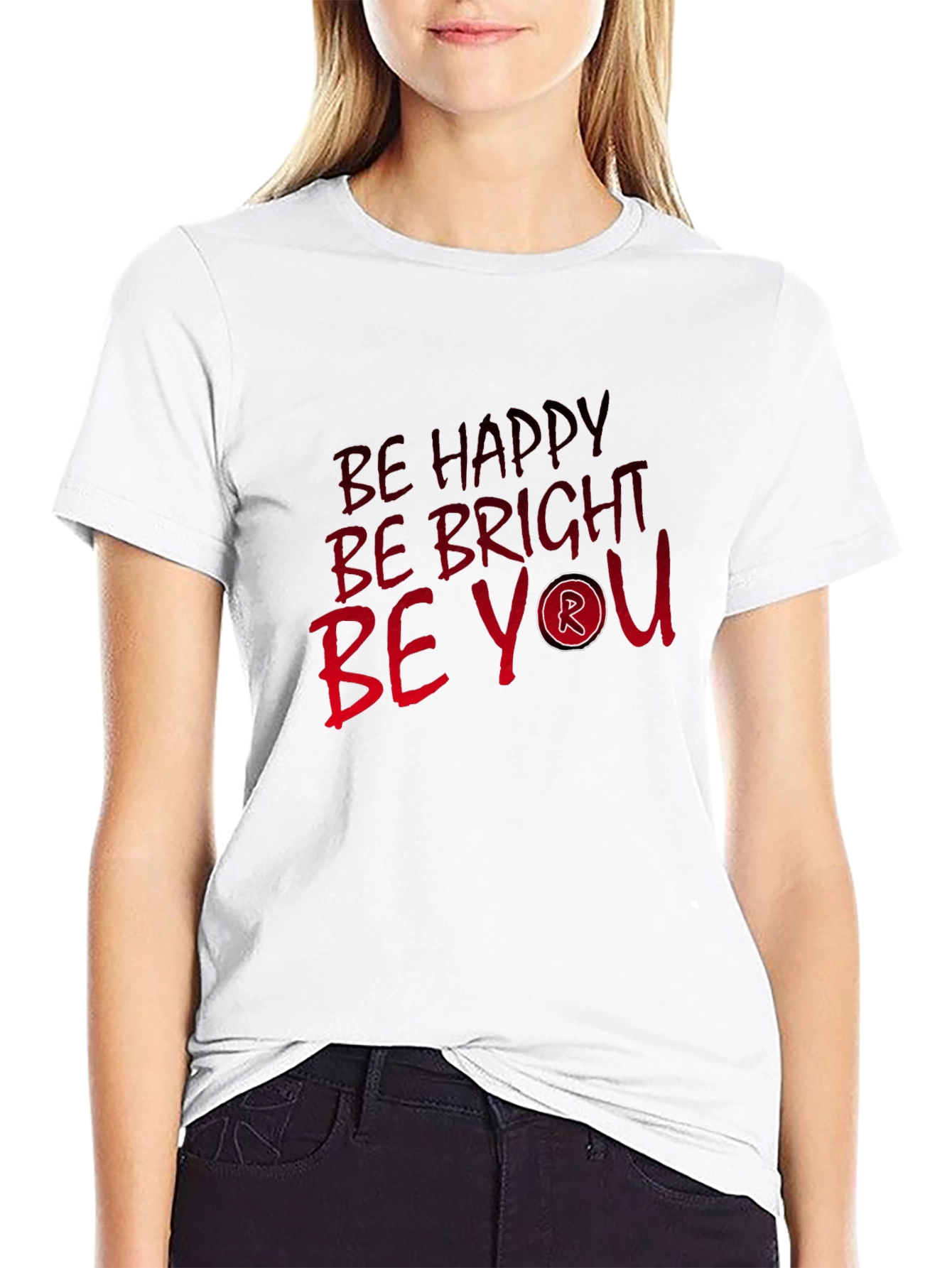 Be Happy Be Bright Be You - Graphic T-Shirt