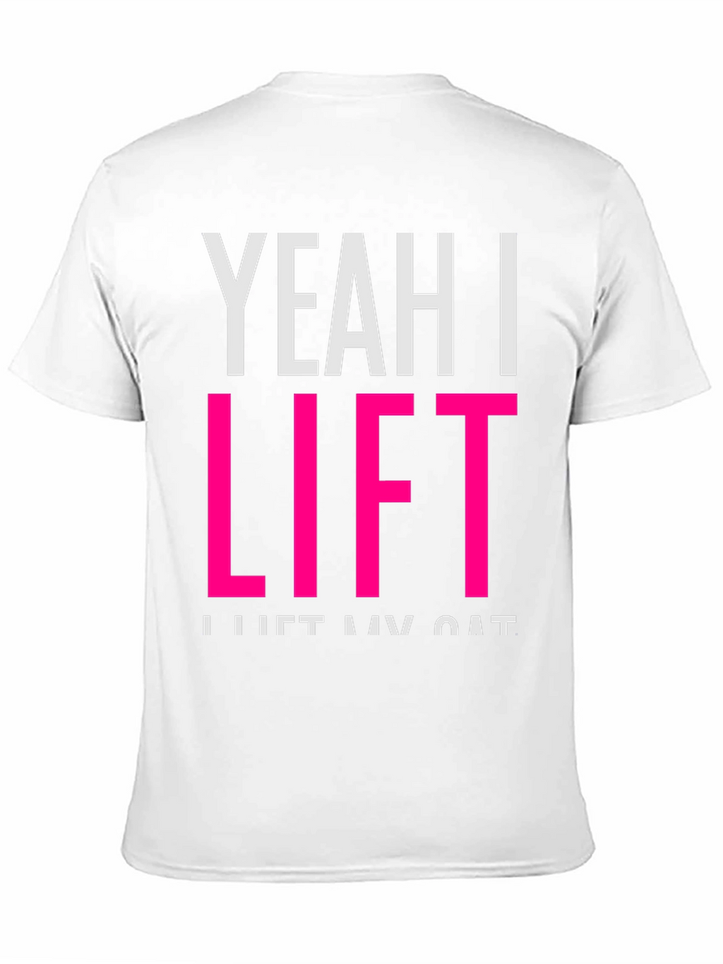 Yeah I Lift T-Shirt - Funny Cat Lover Tee