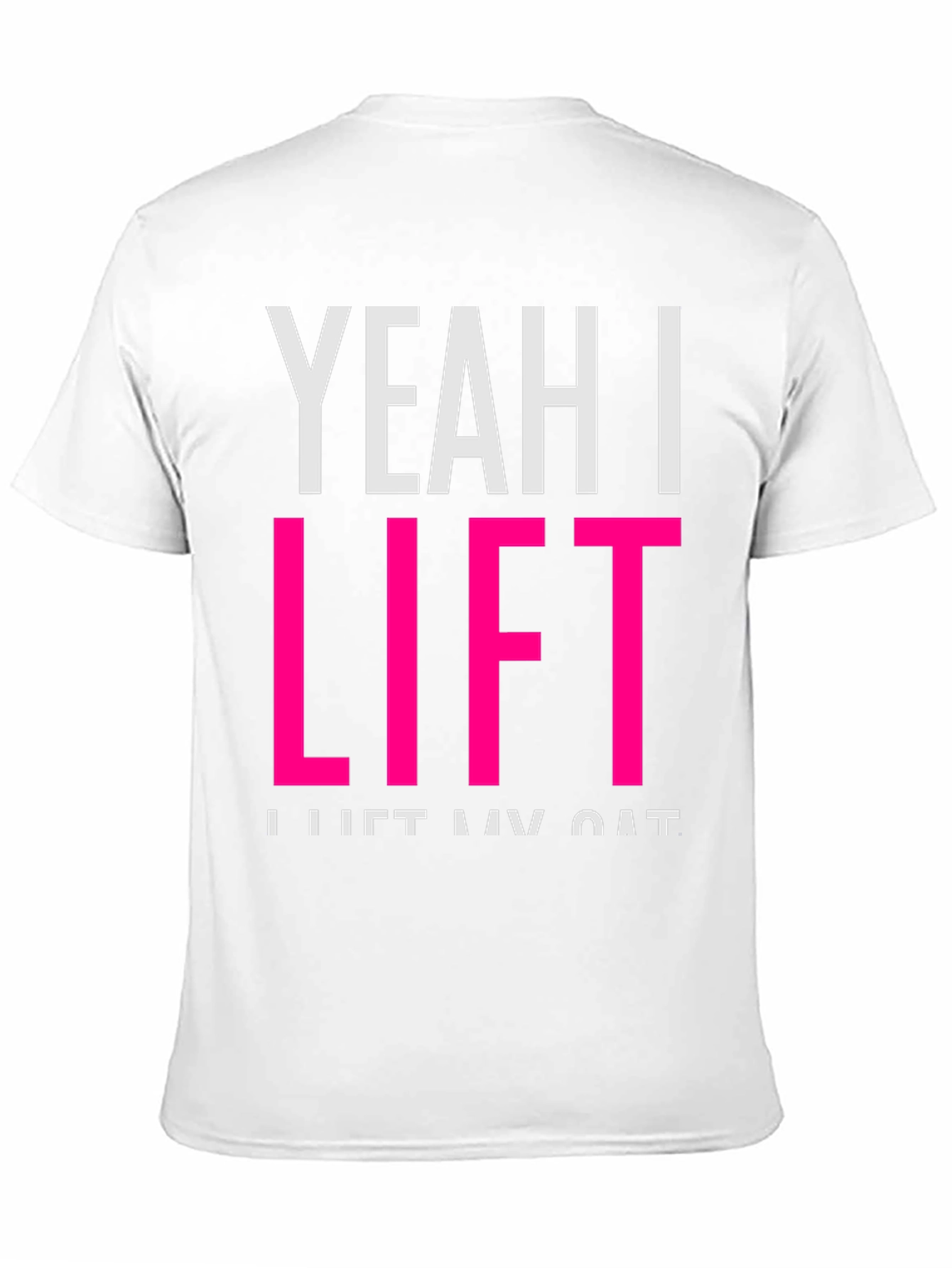 Yeah I Lift T-Shirt - Funny Cat Lover Tee