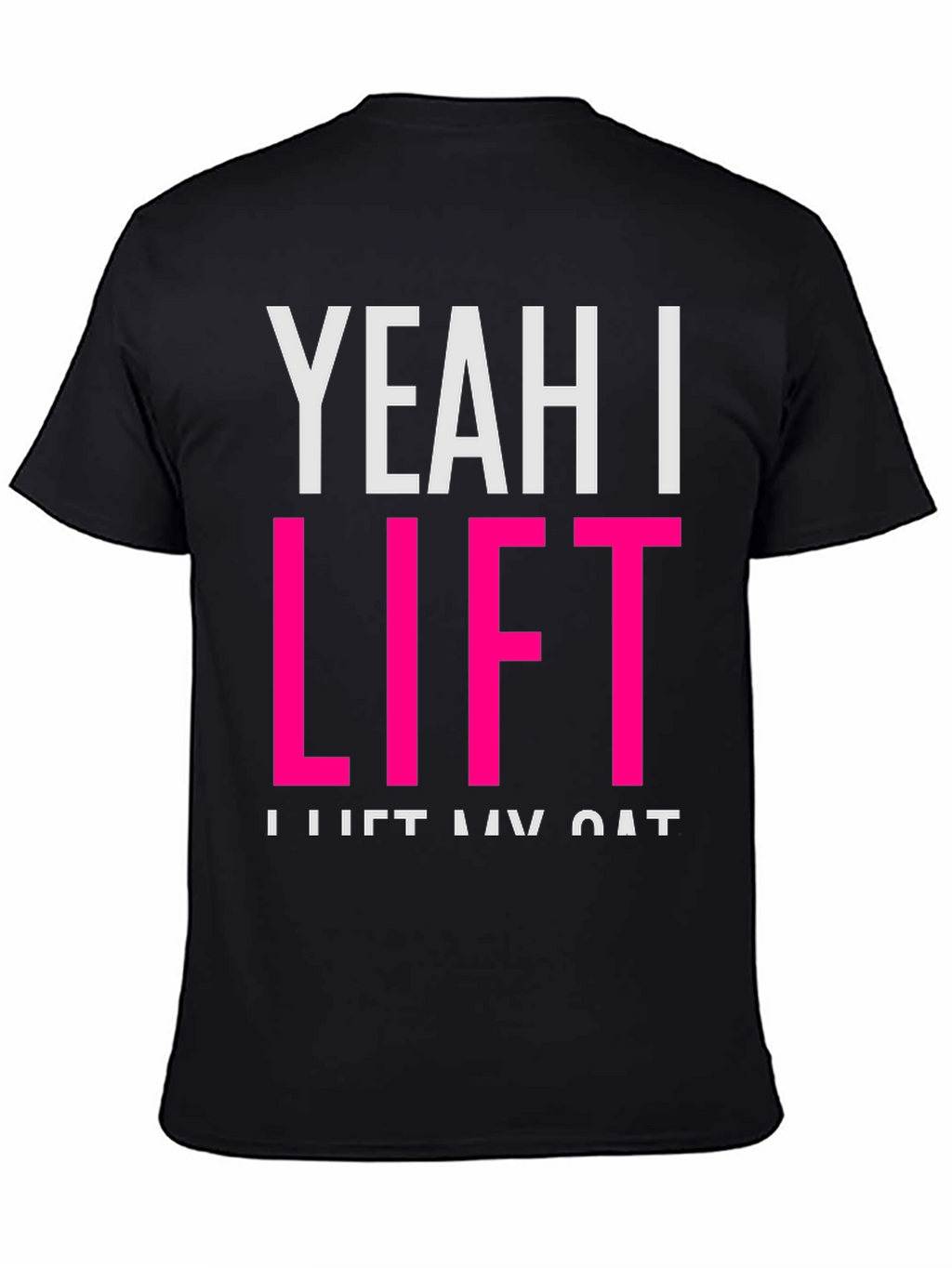 Yeah I Lift T-Shirt - Funny Cat Lover Tee
