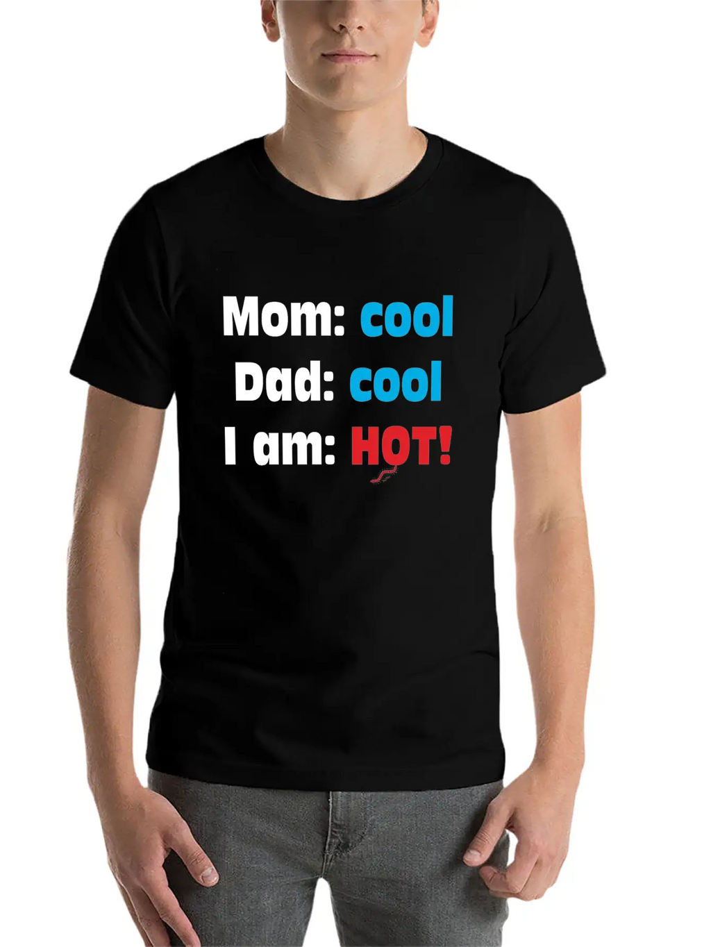 Mom Cool Dad Cool - I Am Hot Unisex Casual T-Shirt – Clean Design For Daily Comfort