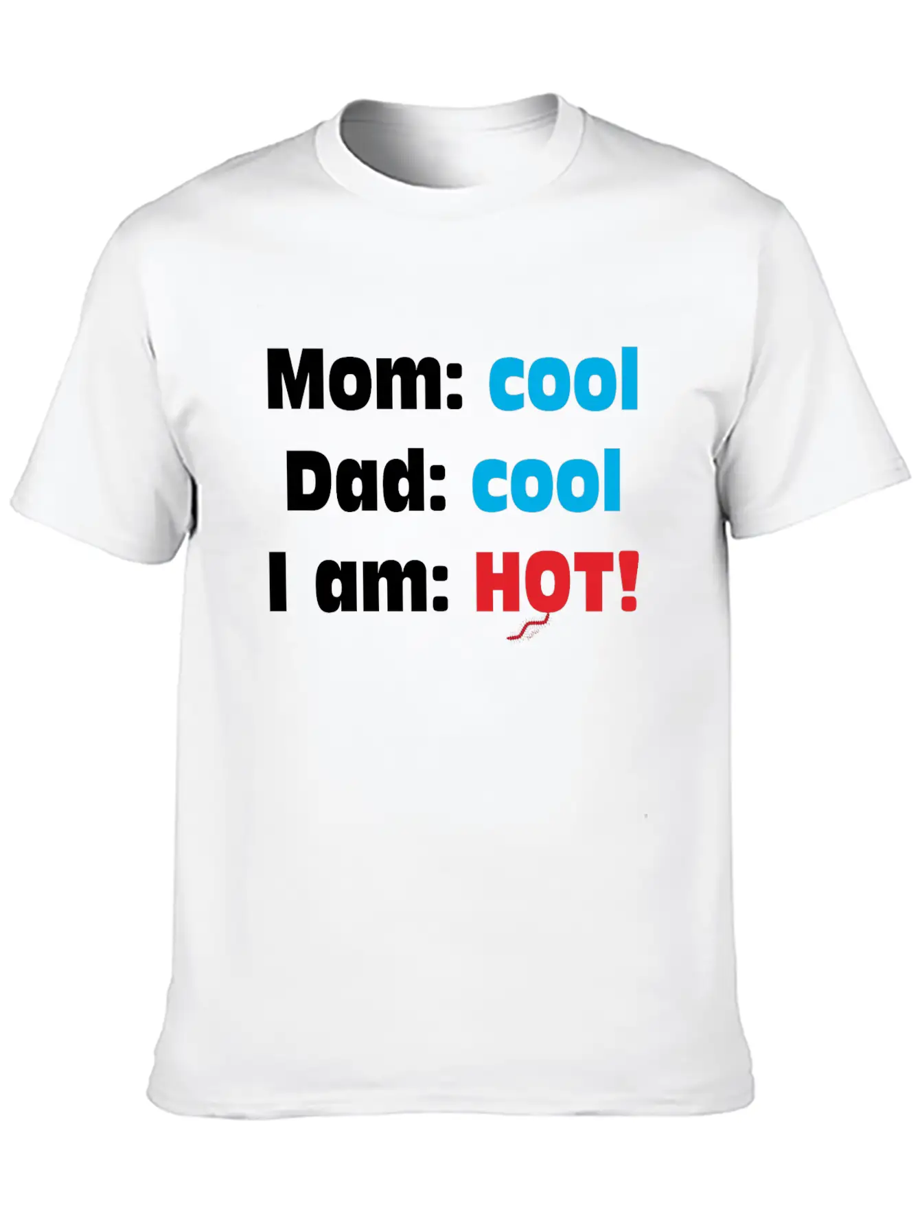 Mom Cool Dad Cool - I Am Hot Unisex Casual T-Shirt – Clean Design For Daily Comfort
