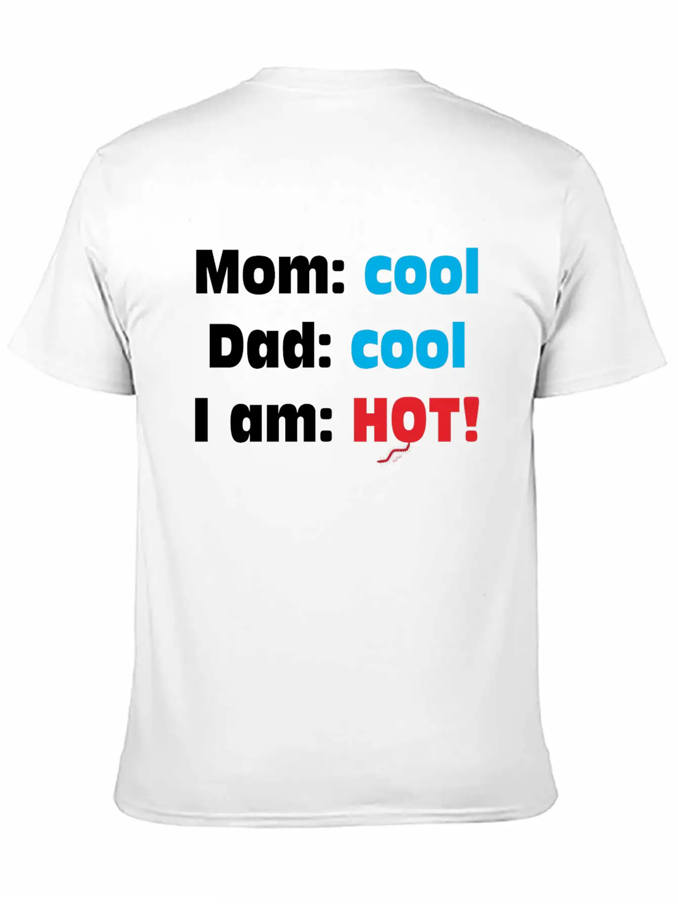 Mom Cool Dad Cool - I Am Hot Unisex Casual T-Shirt – Clean Design For Daily Comfort