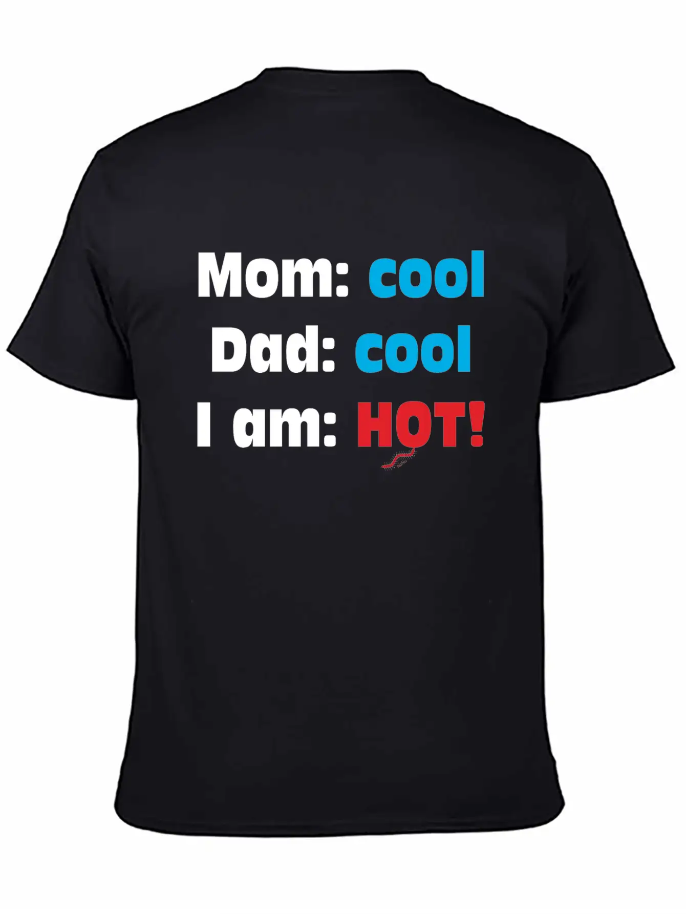 Mom Cool Dad Cool - I Am Hot Unisex Casual T-Shirt – Clean Design For Daily Comfort