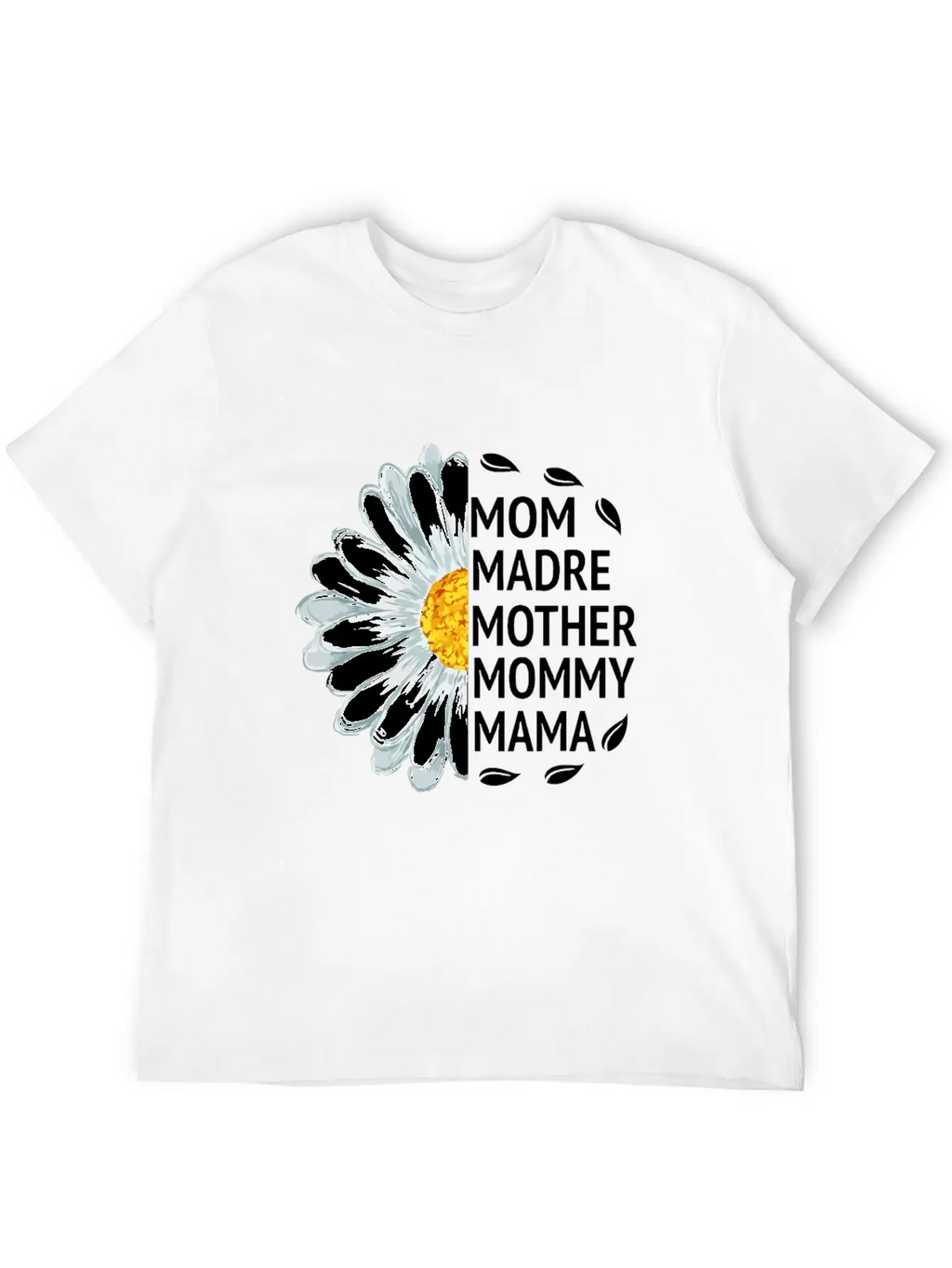 Mom Madre Mother Mommy Mama Love Daisy Flower Unisex Casual T-Shirt – Clean Design For Daily Comfort