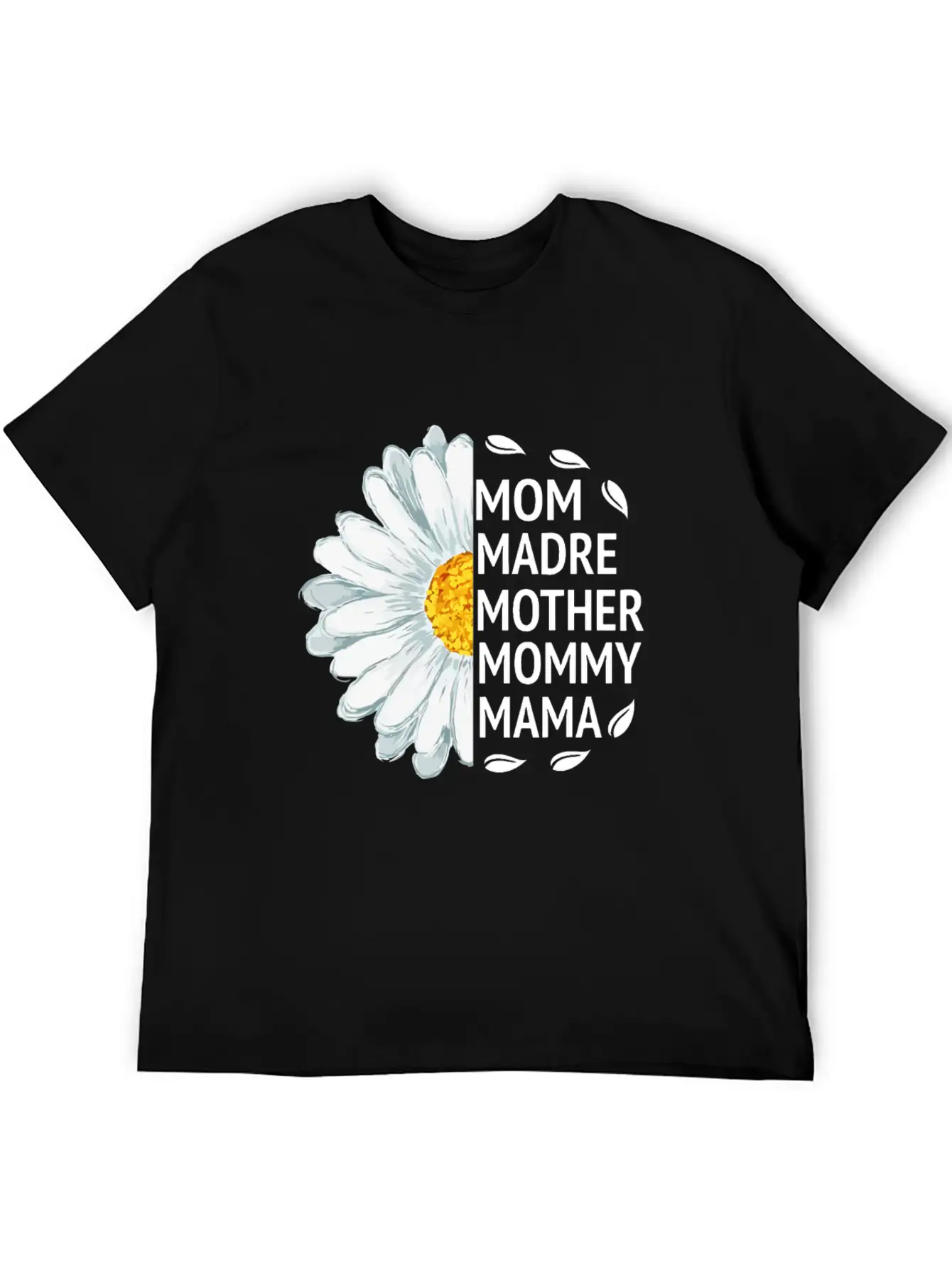 Mom Madre Mother Mommy Mama Love Daisy Flower Unisex Casual T-Shirt – Clean Design For Daily Comfort