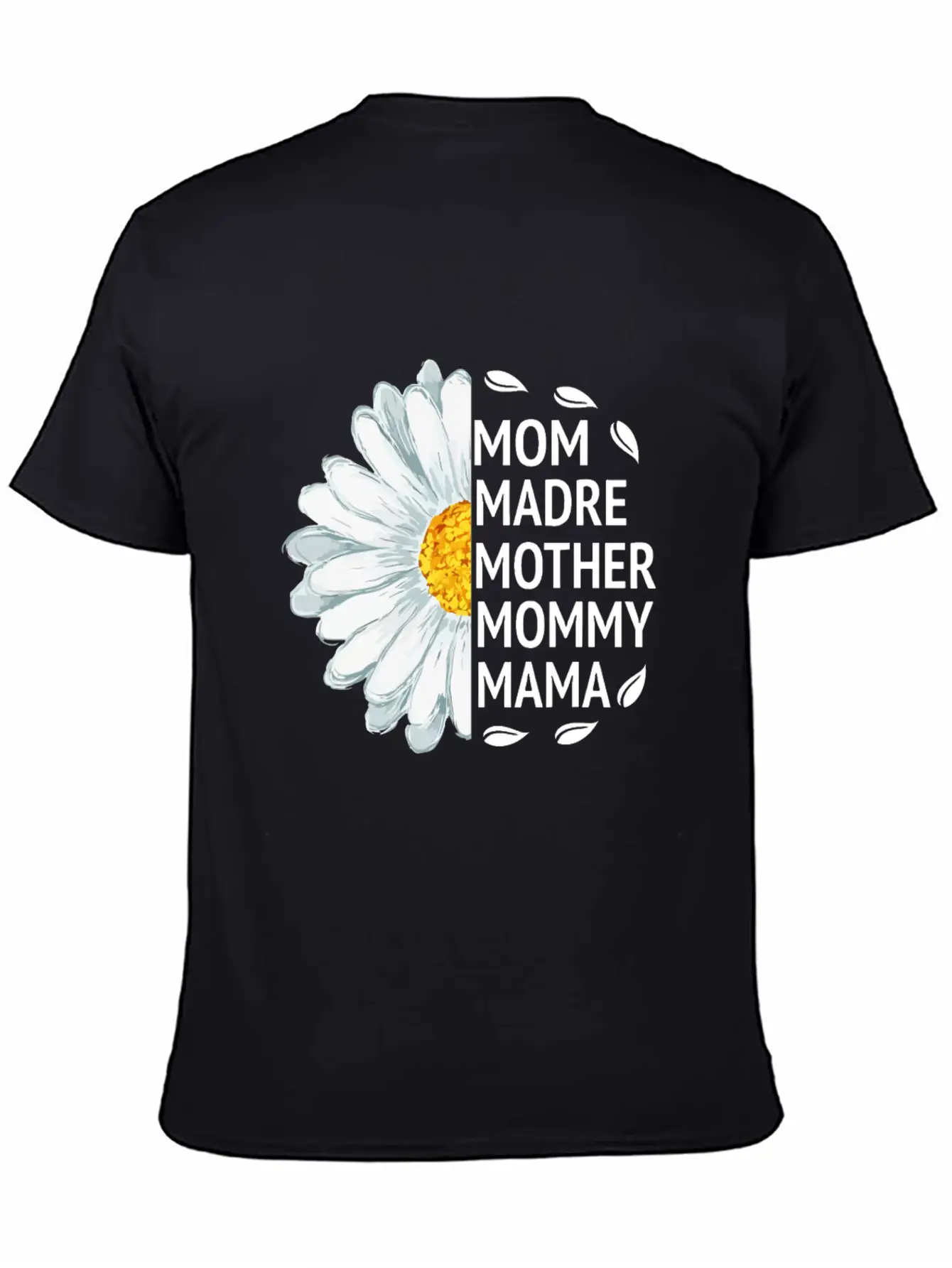 Mom Madre Mother Mommy Mama Love Daisy Flower Unisex Casual T-Shirt – Clean Design For Daily Comfort