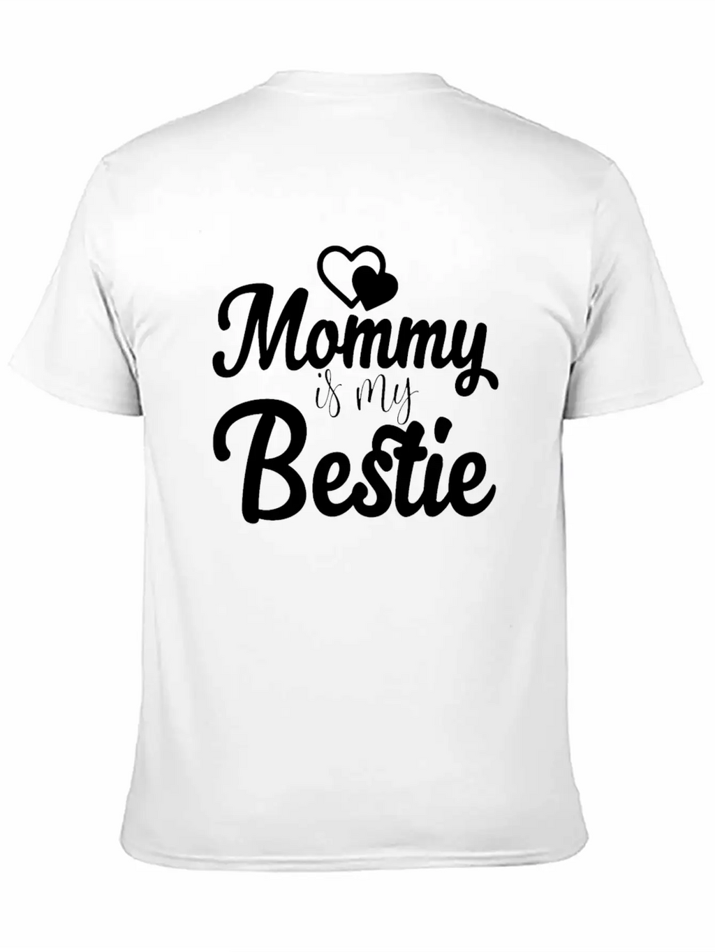 Mommy Is My Bestie Unisex Casual T-Shirt – Clean Design For Daily Comfort