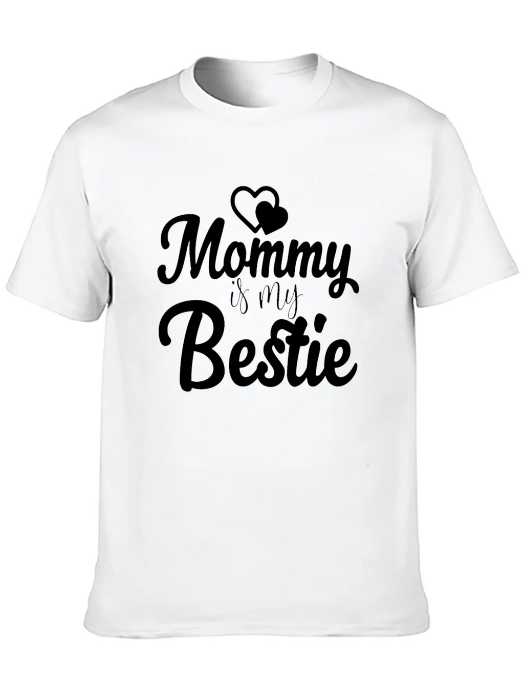 Mommy Is My Bestie Unisex Casual T-Shirt – Clean Design For Daily Comfort