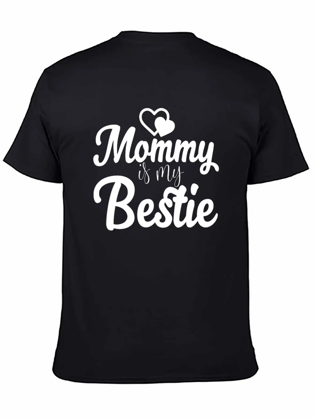 Mommy Is My Bestie Unisex Casual T-Shirt – Clean Design For Daily Comfort