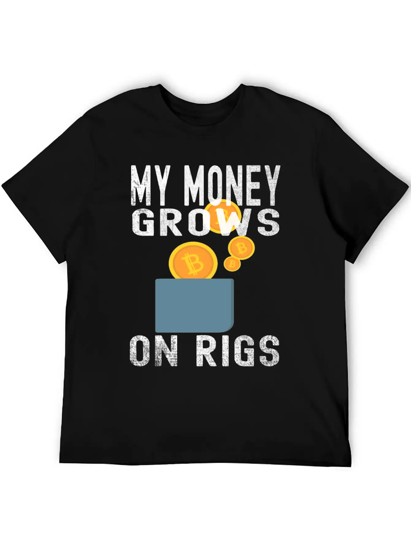 Money Grows On Rigs, Bitcoin & Ethereum Mining Unisex Casual T-Shirt – Clean Design For Daily Comfort