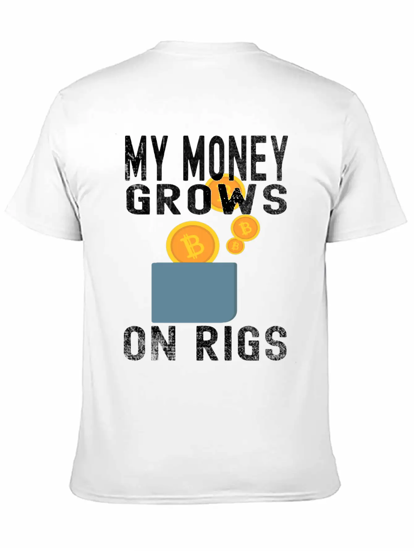 Money Grows On Rigs, Bitcoin & Ethereum Mining Unisex Casual T-Shirt – Clean Design For Daily Comfort