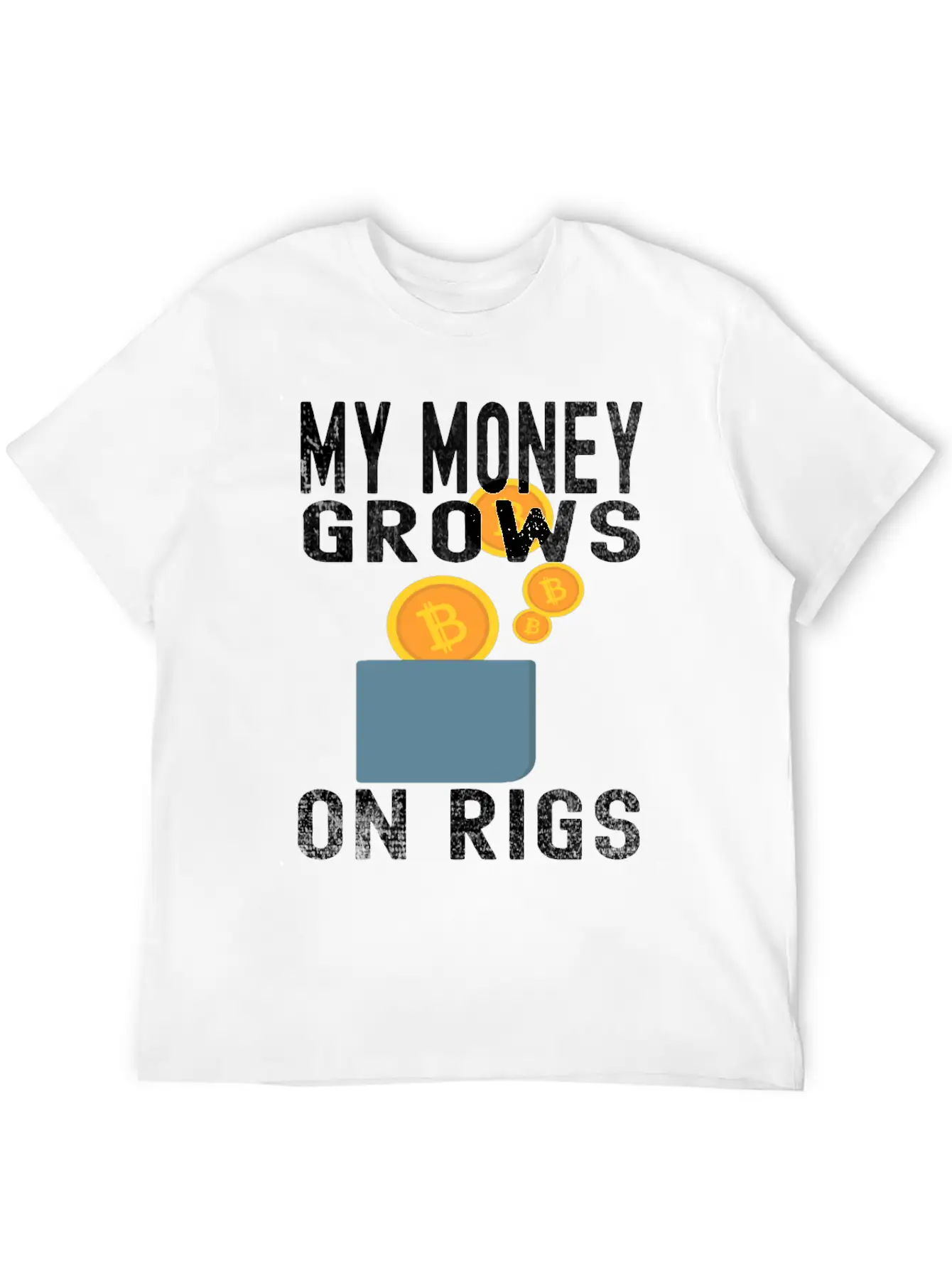 Money Grows On Rigs, Bitcoin & Ethereum Mining Unisex Casual T-Shirt – Clean Design For Daily Comfort