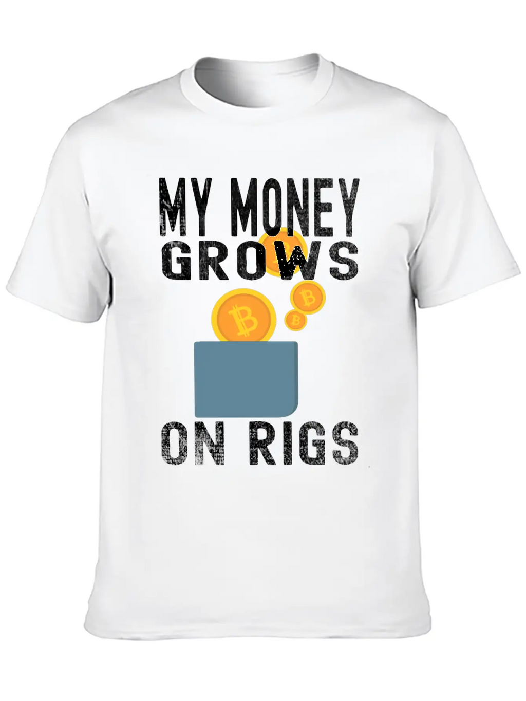 Money Grows On Rigs, Bitcoin & Ethereum Mining Unisex Casual T-Shirt – Clean Design For Daily Comfort