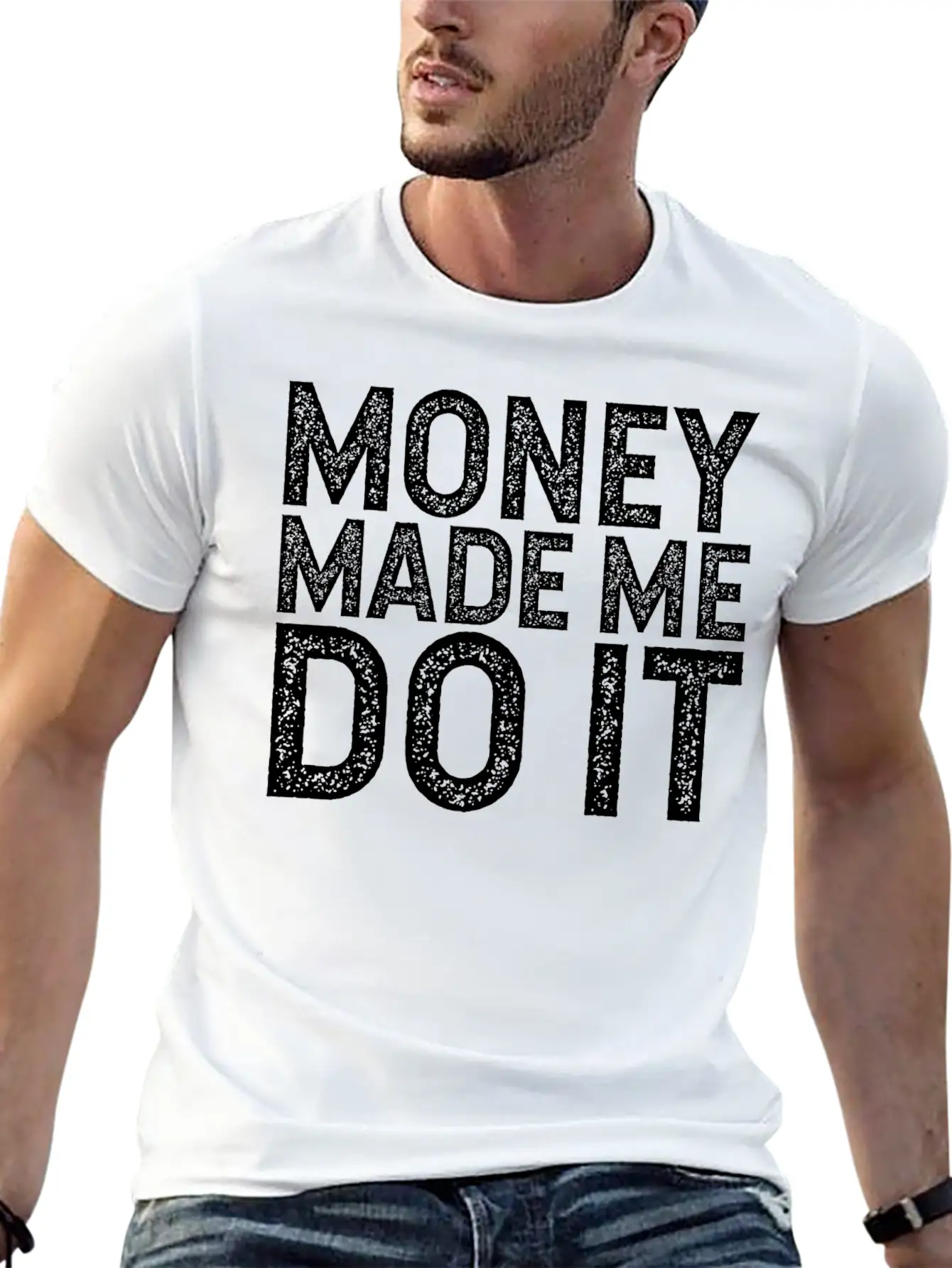 Money Made Me Do It Unisex Casual T-Shirt – Clean Design For Daily Comfort