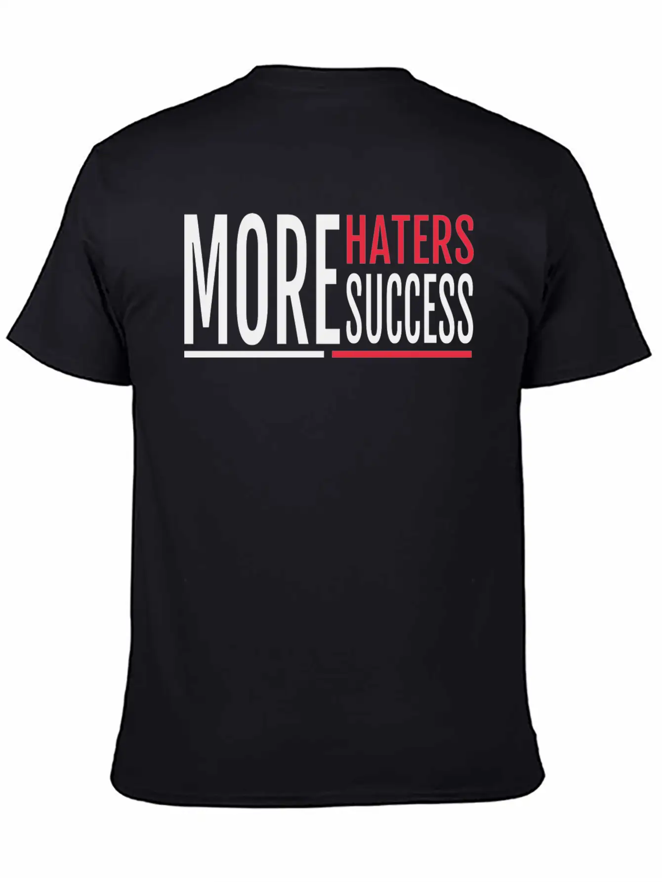 MORE HATERS MORE SUCCESS Breathable Soft Cotton T-Shirt – Timeless Casual Look