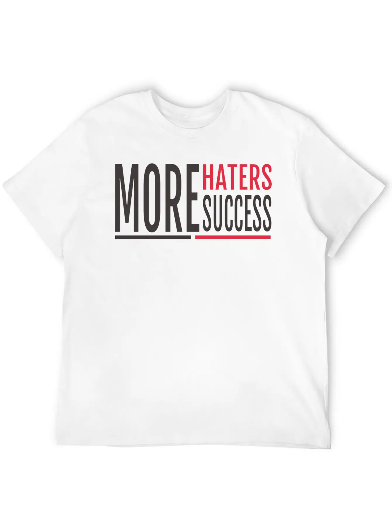 MORE HATERS MORE SUCCESS Breathable Soft Cotton T-Shirt – Timeless Casual Look