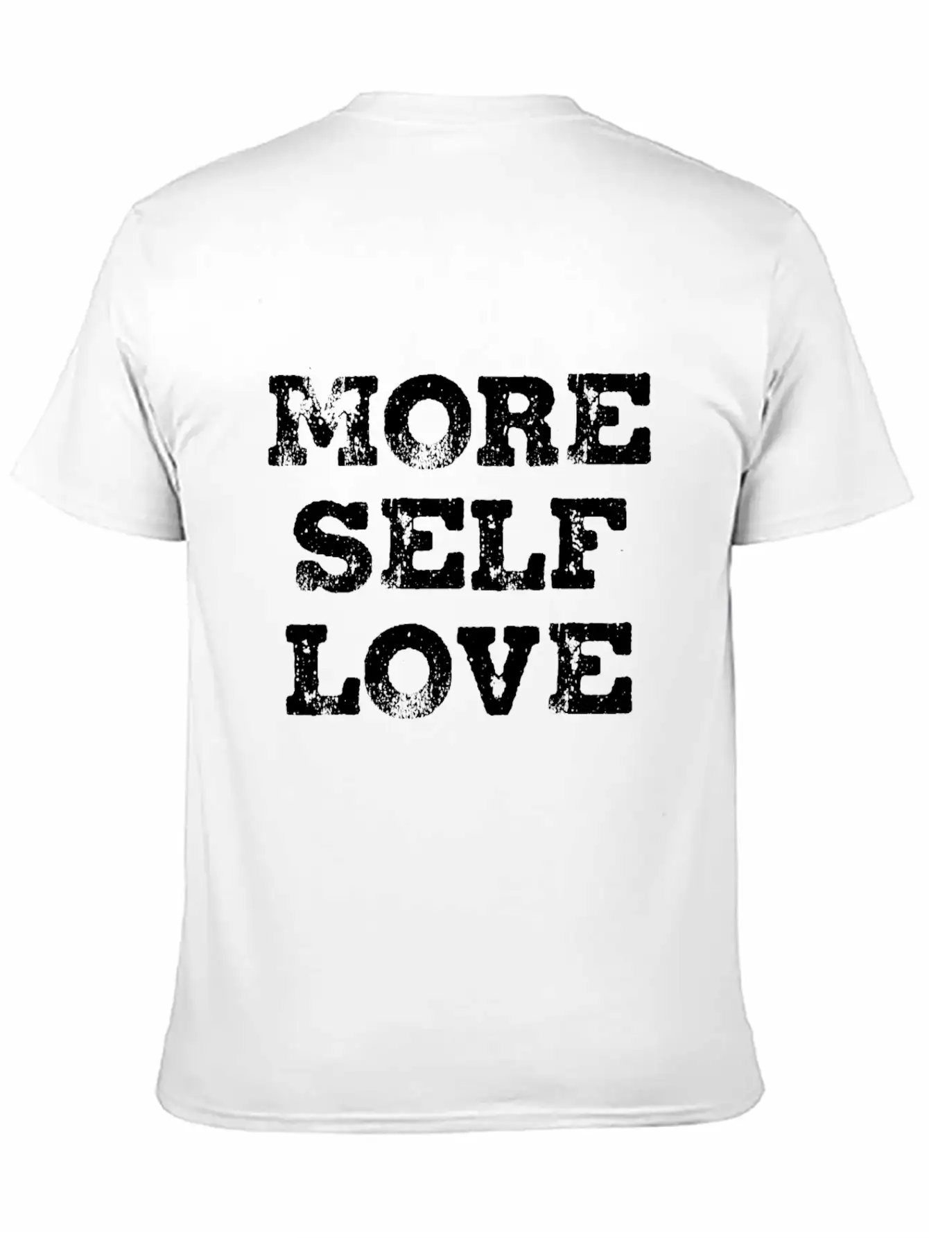 More Self Love Stylish Everyday T-Shirt – Unisex Basic Cotton Tee
