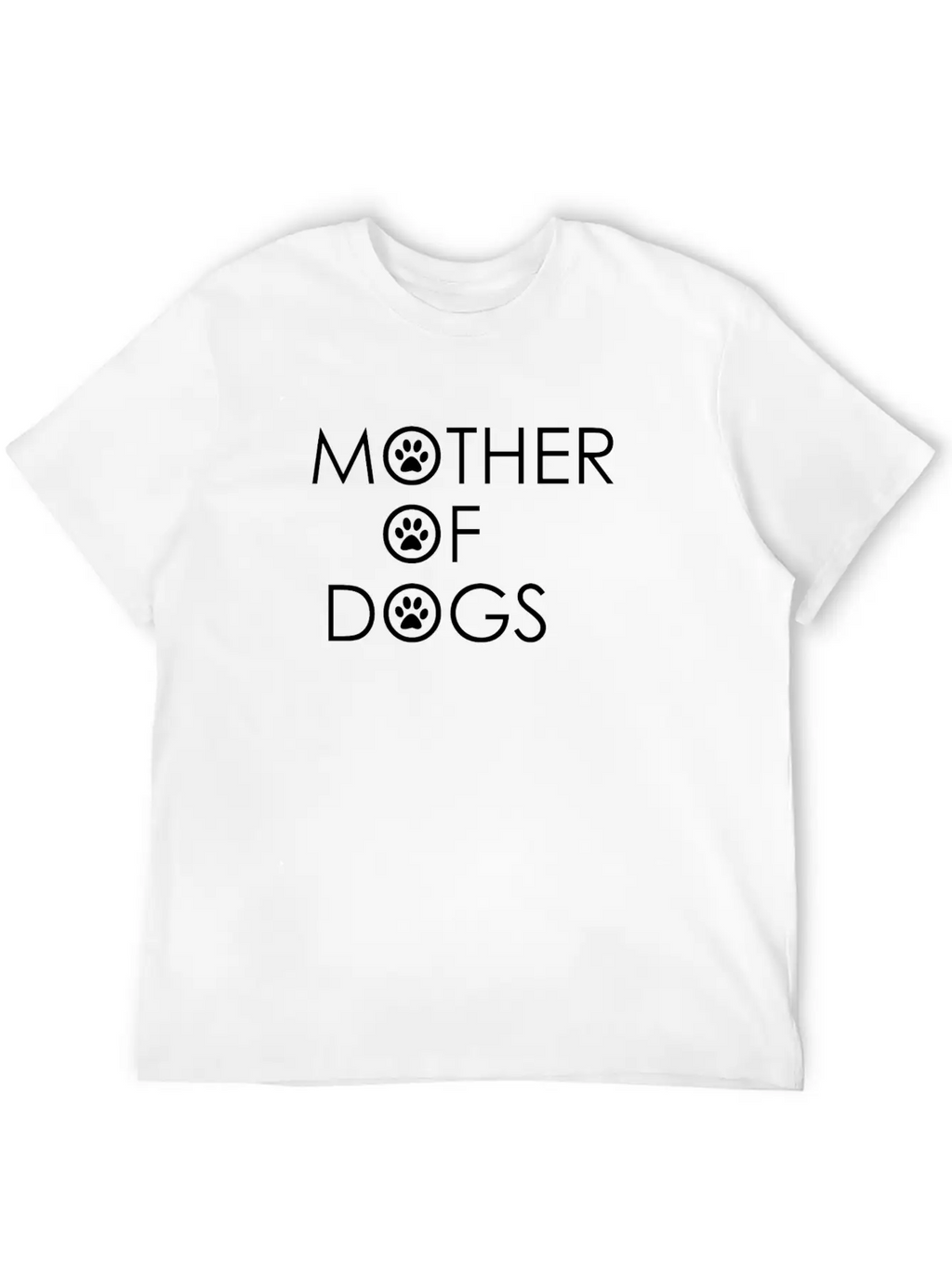 Mother Of Dogs, Dog Mom, Dog Lover, Dog Shirt Breathable Soft Cotton T-Shirt – Timeless Casual Look