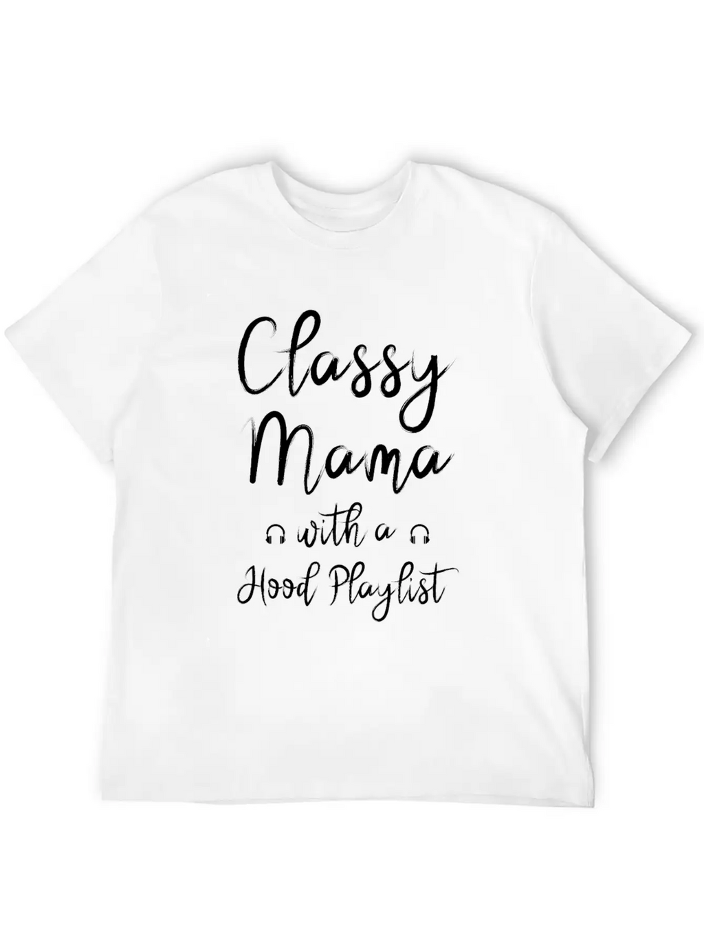 Mothers Day Classy Hood Mom Casual Graphic T-Shirt – Simple And Comfortable Daily Wear