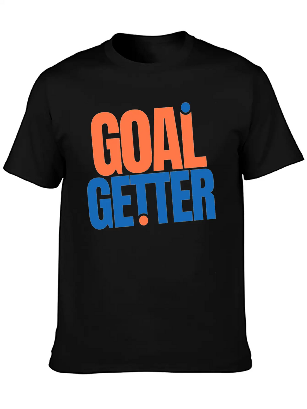 Motivation Goal Getter Quotes Casual Graphic T-Shirt – Simple And Comfortable Daily Wear