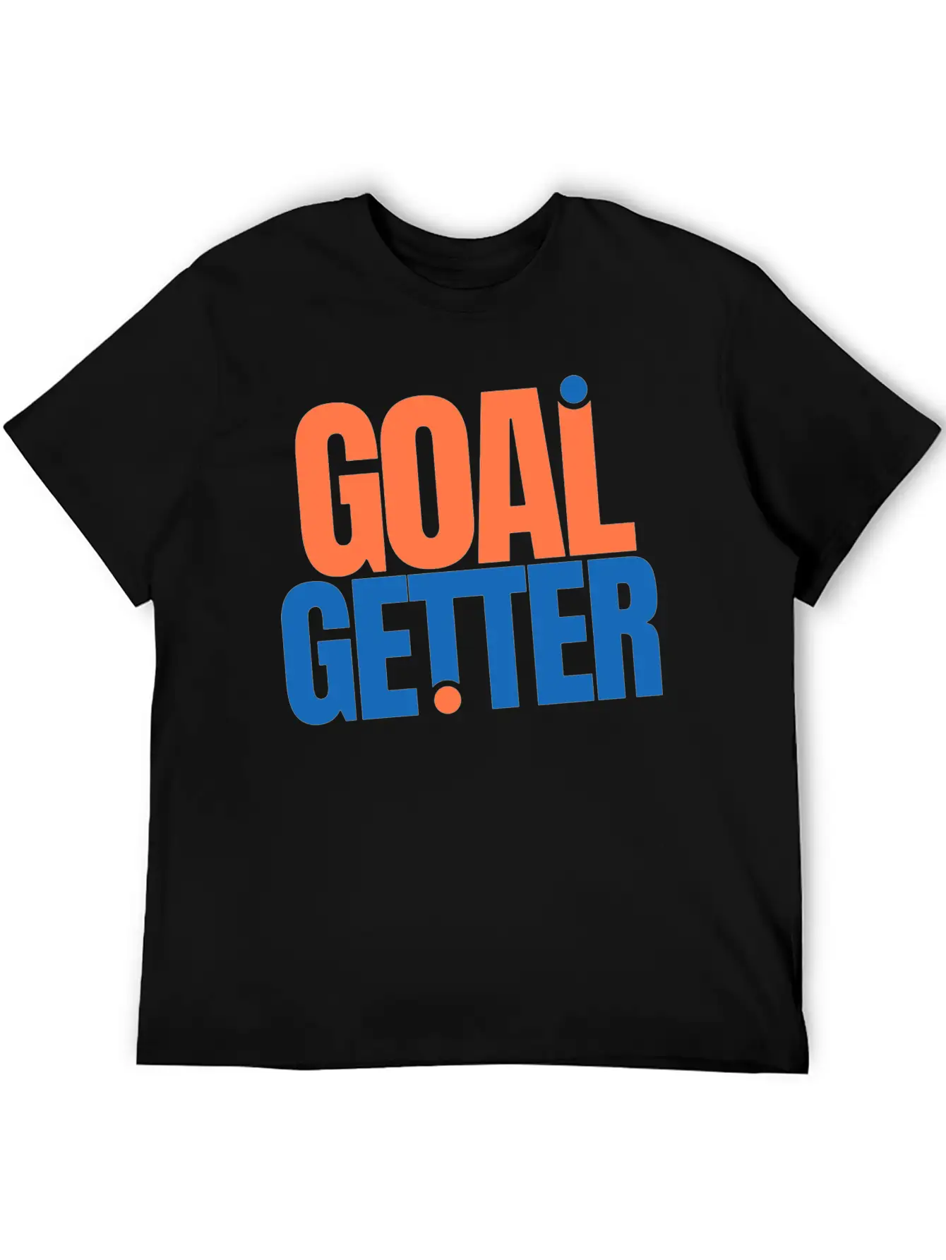 Motivation Goal Getter Quotes Casual Graphic T-Shirt – Simple And Comfortable Daily Wear