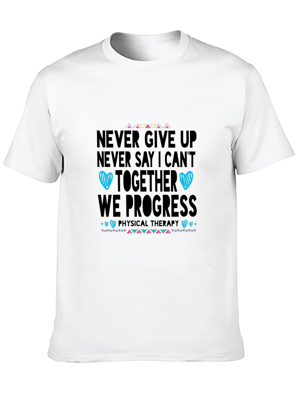Motivational Physical Therapist Gift Pta Pt Physic Unisex Casual T-Shirt – Clean Design For Daily Comfort