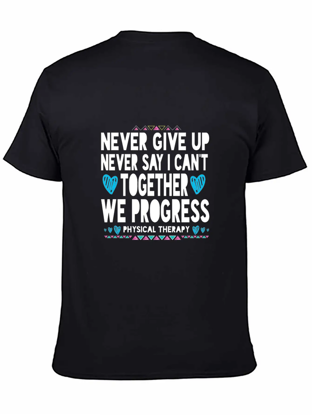 Motivational Physical Therapist Gift Pta Pt Physic Unisex Casual T-Shirt – Clean Design For Daily Comfort