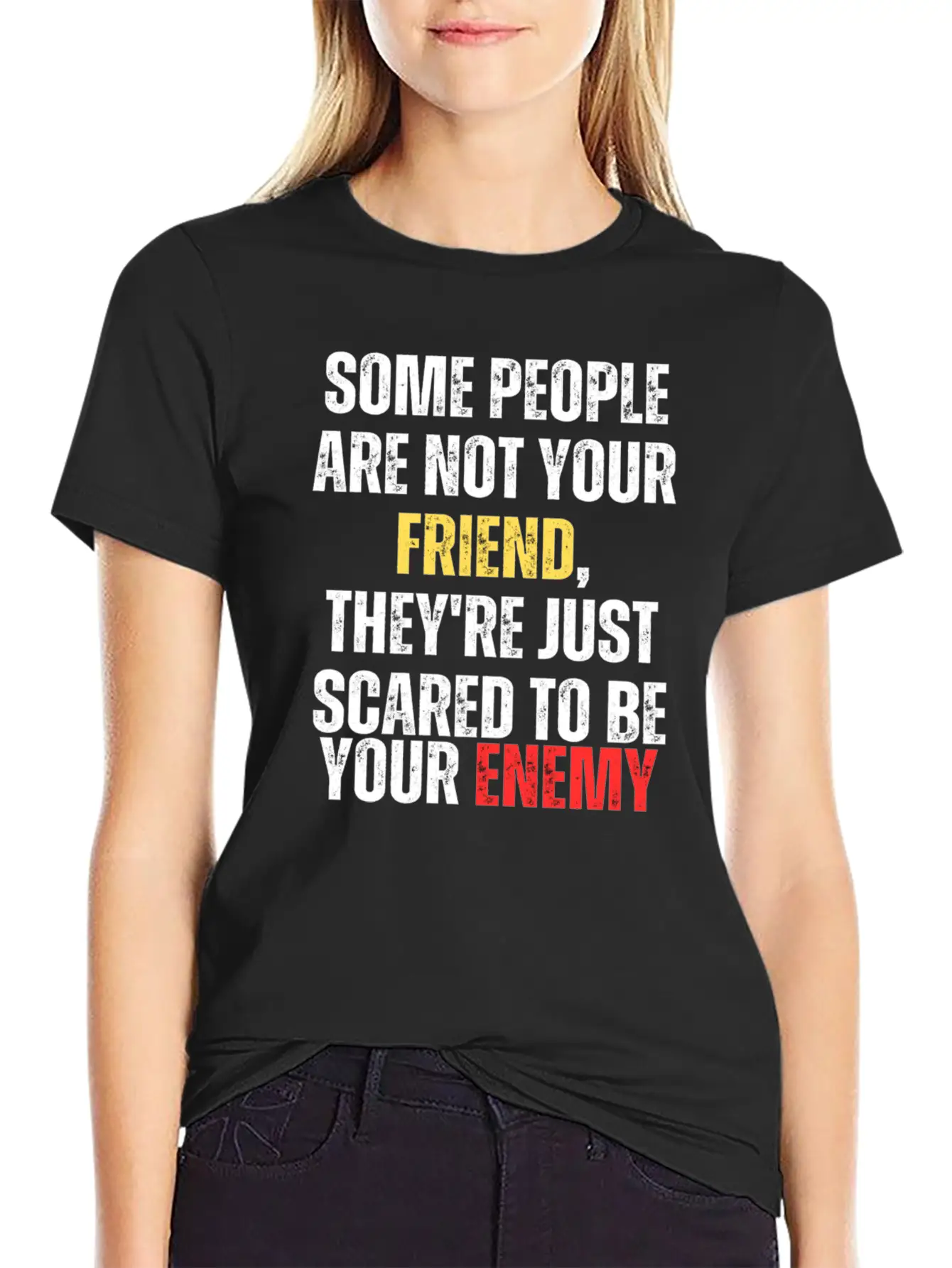 Motivational - Some People Are Not Your Friend Unisex Casual T-Shirt – Clean Design For Daily Comfort