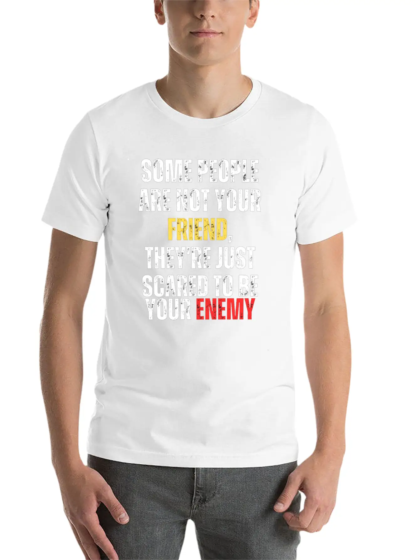 Motivational - Some People Are Not Your Friend Unisex Casual T-Shirt – Clean Design For Daily Comfort