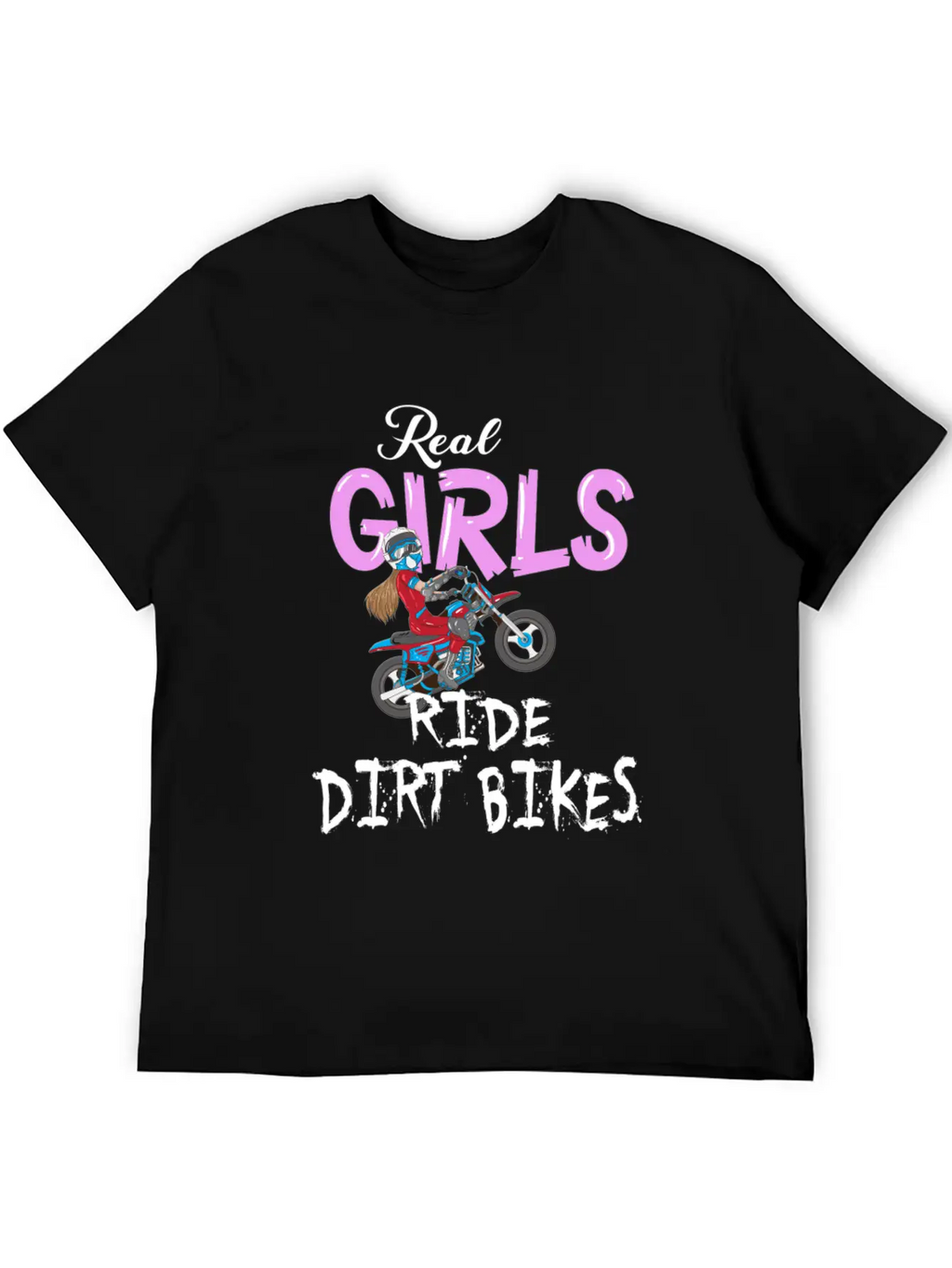 Motorrad Real Girls Ride Dirt Bikes Motocross Bike Classic Fit Graphic Tee For Daily Comfort – Unisex Cotton Shirt