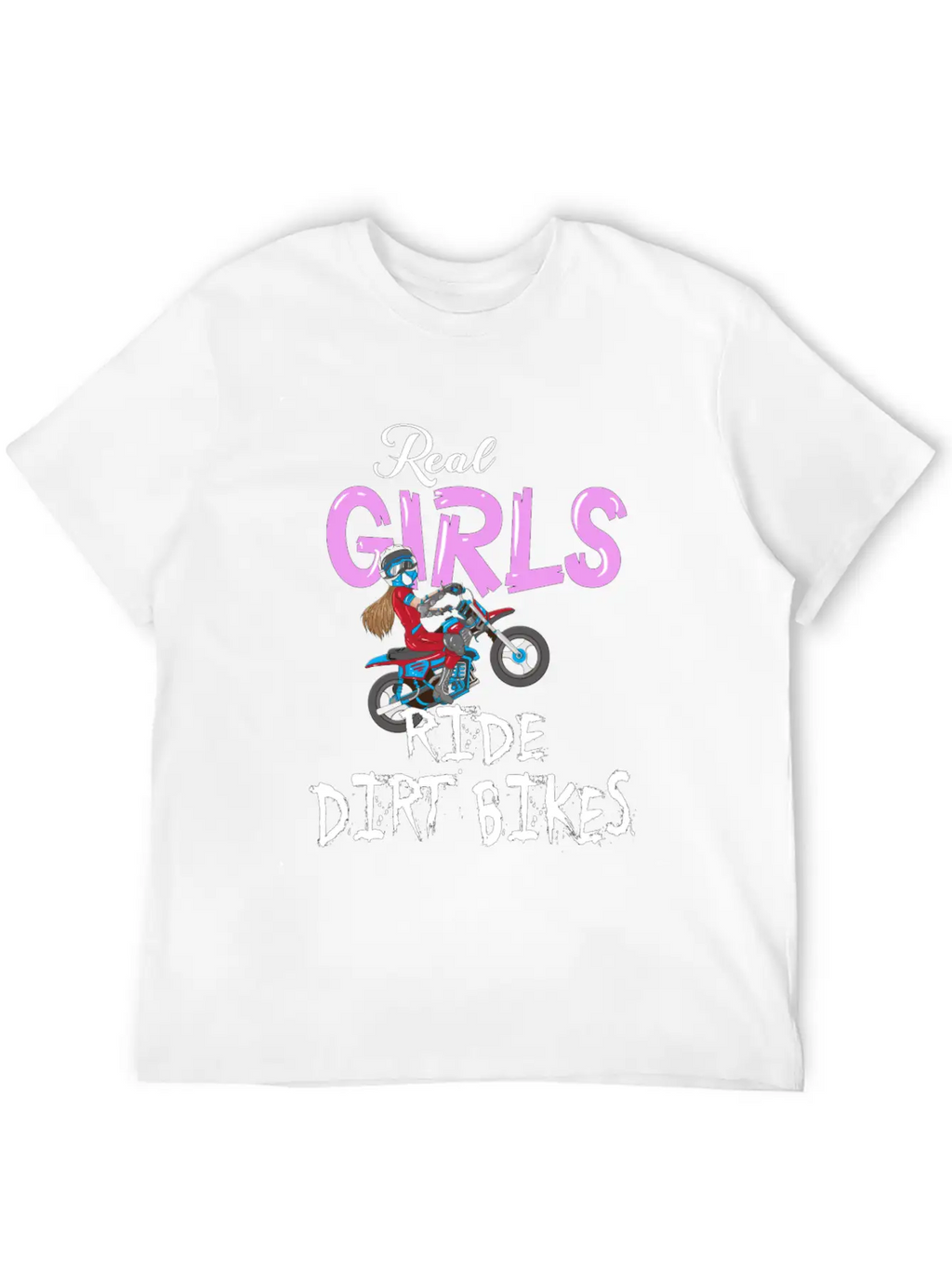 Motorrad Real Girls Ride Dirt Bikes Motocross Bike Classic Fit Graphic Tee For Daily Comfort – Unisex Cotton Shirt
