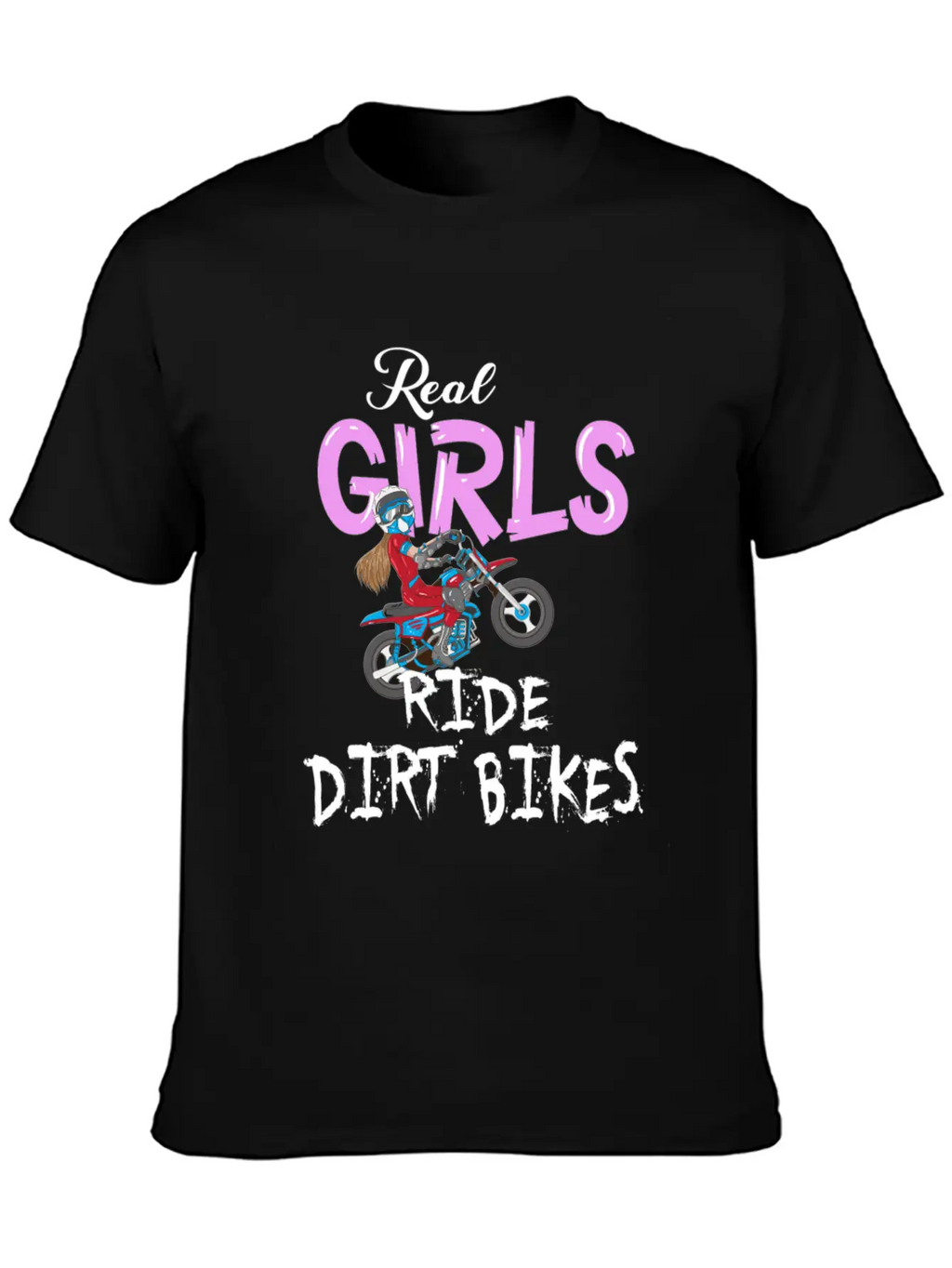 Motorrad Real Girls Ride Dirt Bikes Motocross Bike Classic Fit Graphic Tee For Daily Comfort – Unisex Cotton Shirt
