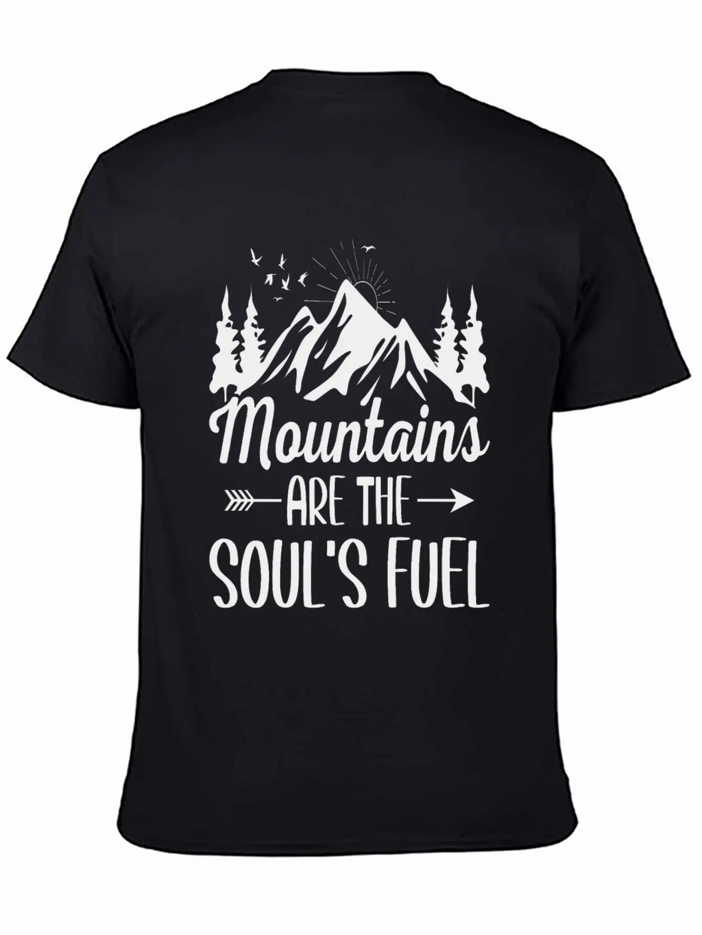 Mountains Are The Soul S Fuel Unisex Short Sleeve Soft Cotton T-Shirt – Casual Everyday Wear