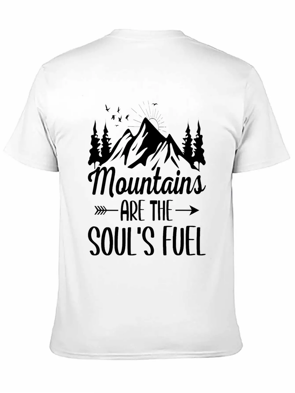 Mountains Are The Soul S Fuel Unisex Short Sleeve Soft Cotton T-Shirt – Casual Everyday Wear