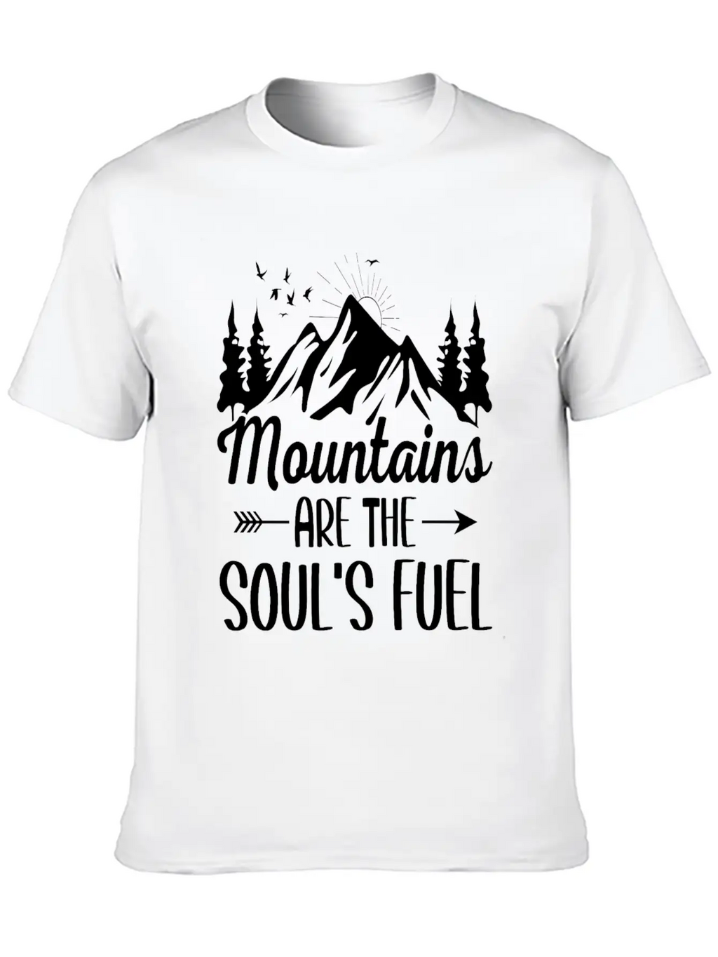 Mountains Are The Soul S Fuel Unisex Short Sleeve Soft Cotton T-Shirt – Casual Everyday Wear