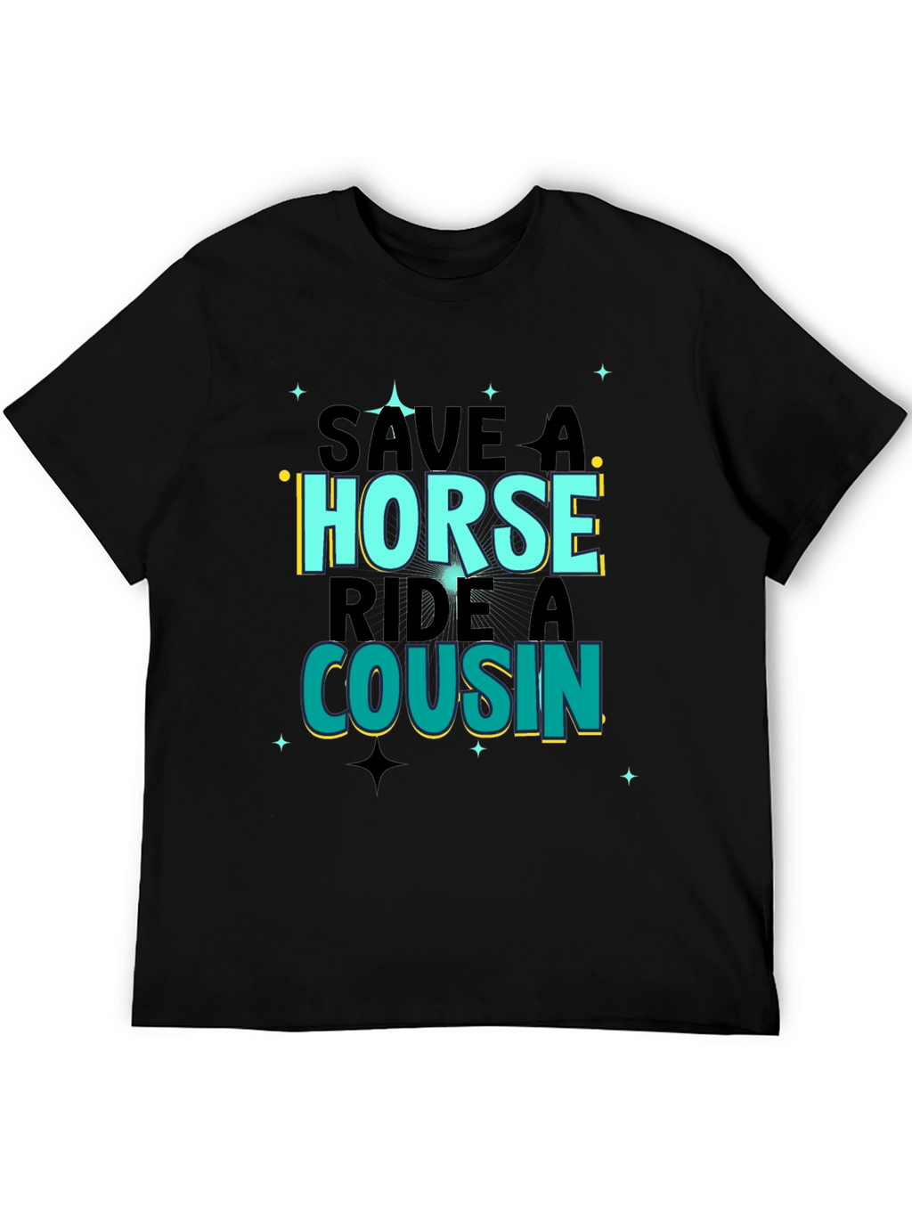 Save A Horse Ride A Cousin Graphic Tee