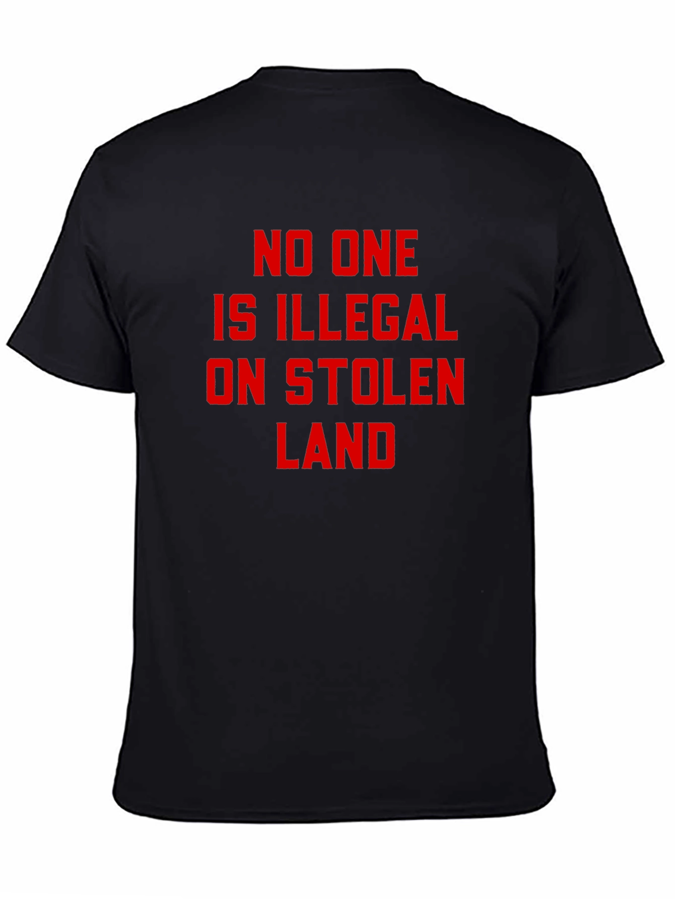 Stolen Land T-Shirt - No One is Illegal