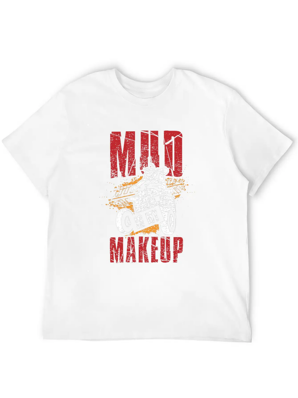 Mud Is My Makeup Unisex Short Sleeve Soft Cotton T-Shirt – Casual Everyday Wear