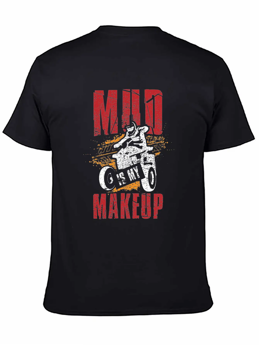 Mud Is My Makeup Unisex Short Sleeve Soft Cotton T-Shirt – Casual Everyday Wear