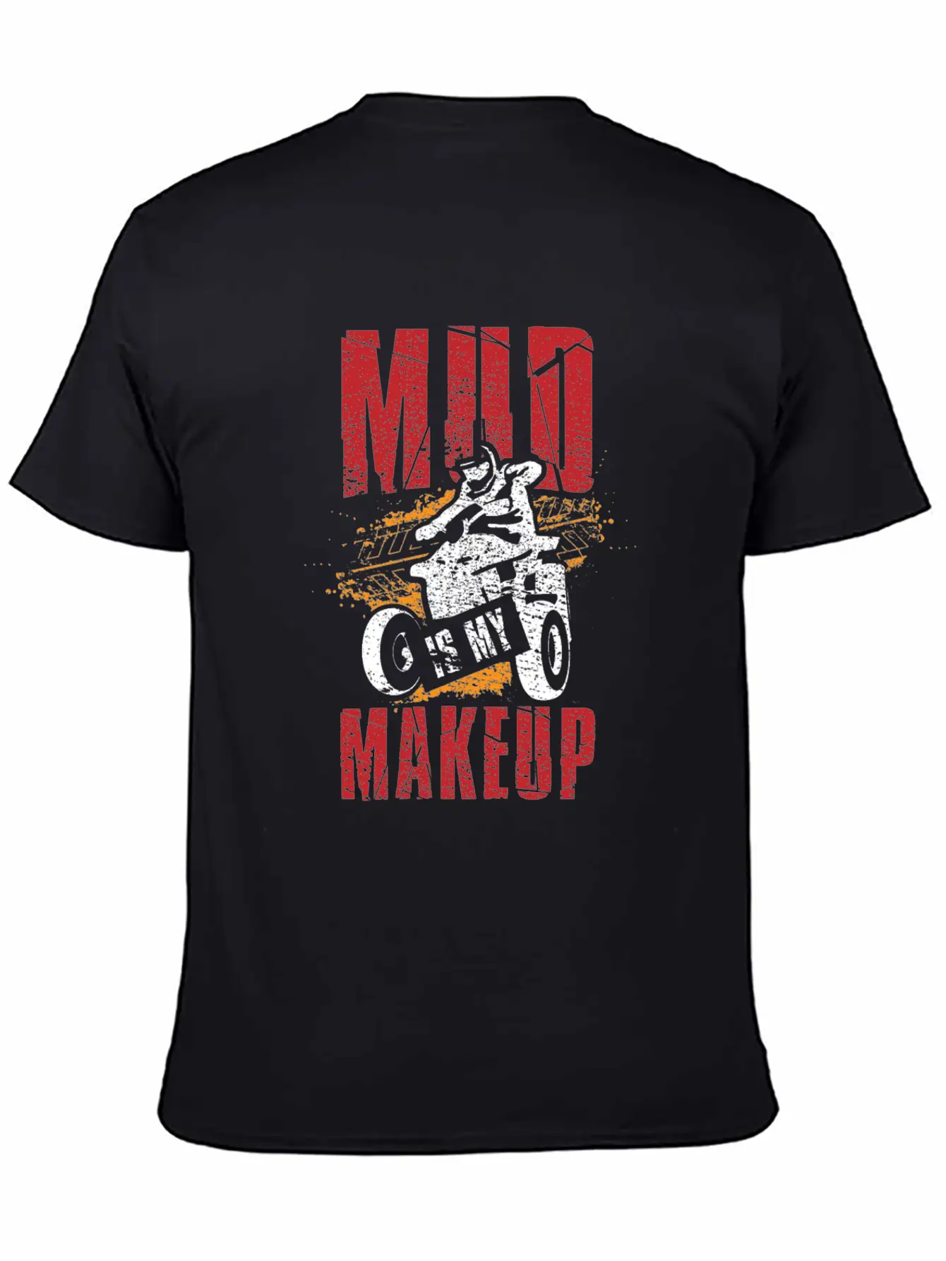 Mud Is My Makeup Unisex Short Sleeve Soft Cotton T-Shirt – Casual Everyday Wear