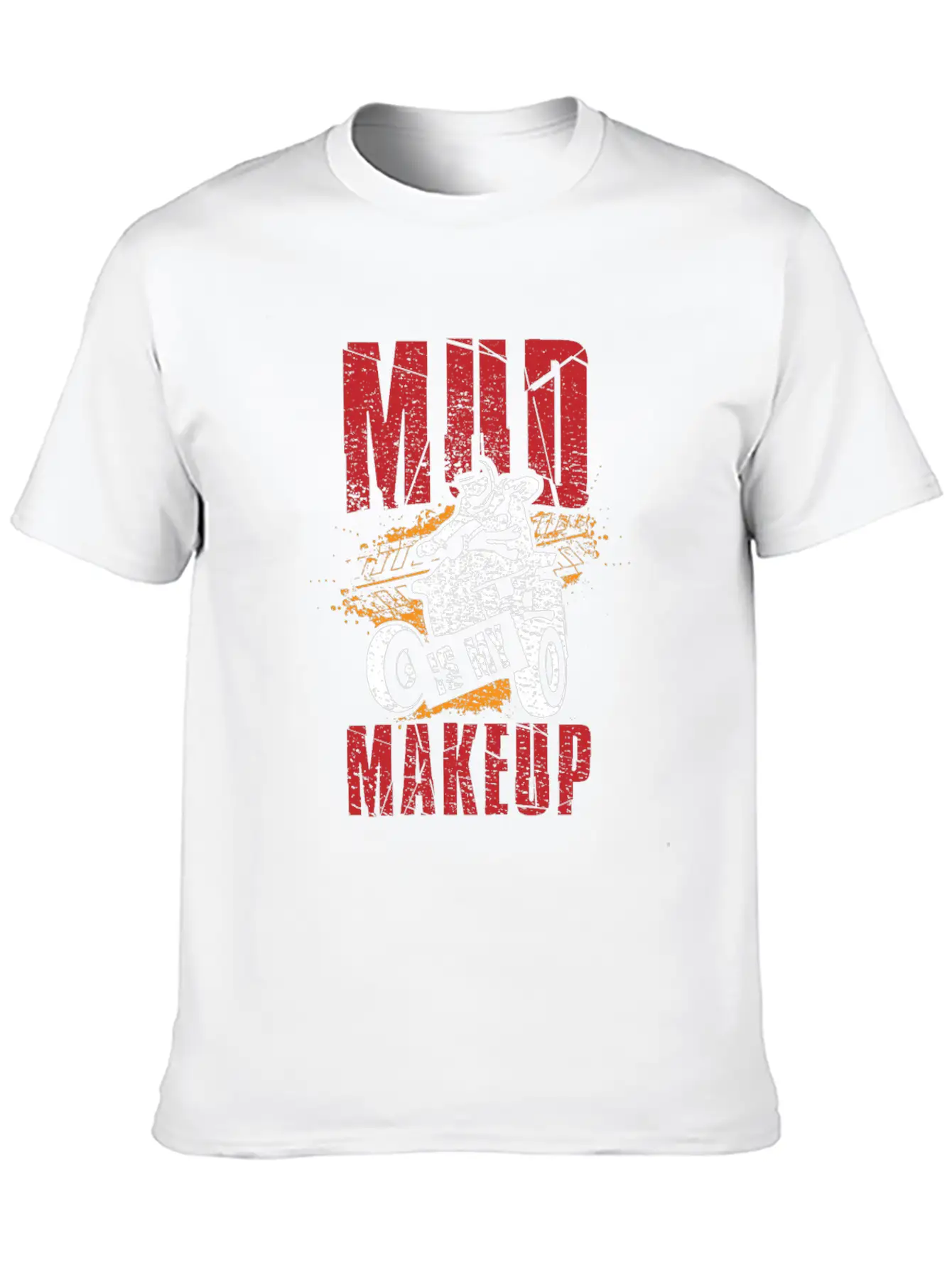 Mud Is My Makeup Unisex Short Sleeve Soft Cotton T-Shirt – Casual Everyday Wear