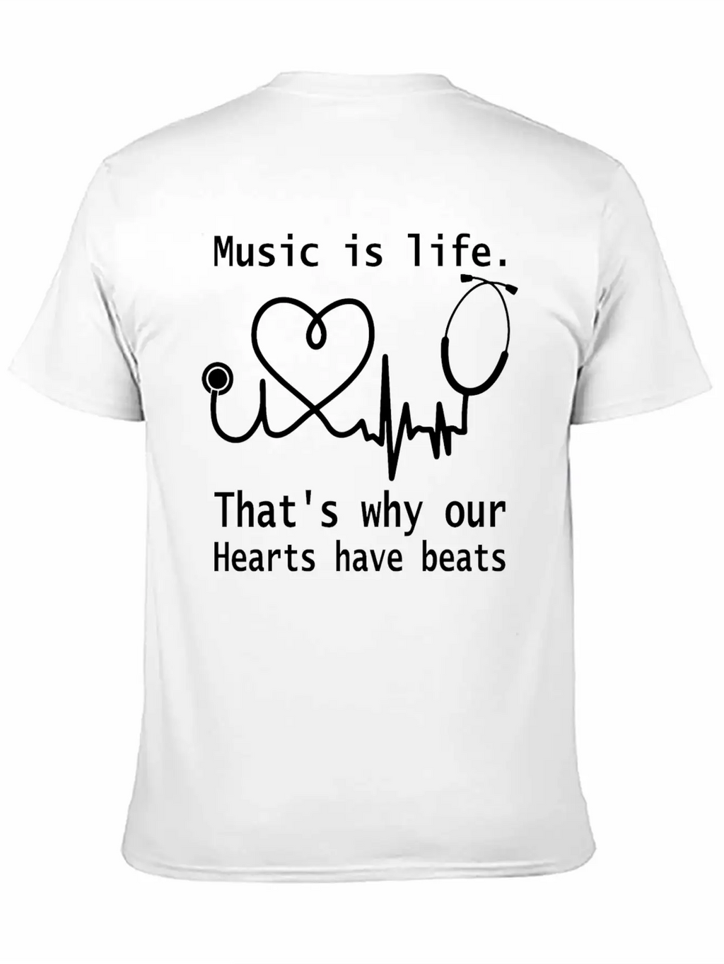 Music Is Life That S Why Our Hearts Have Beats Unisex Casual T-Shirt – Clean Design For Daily Comfort