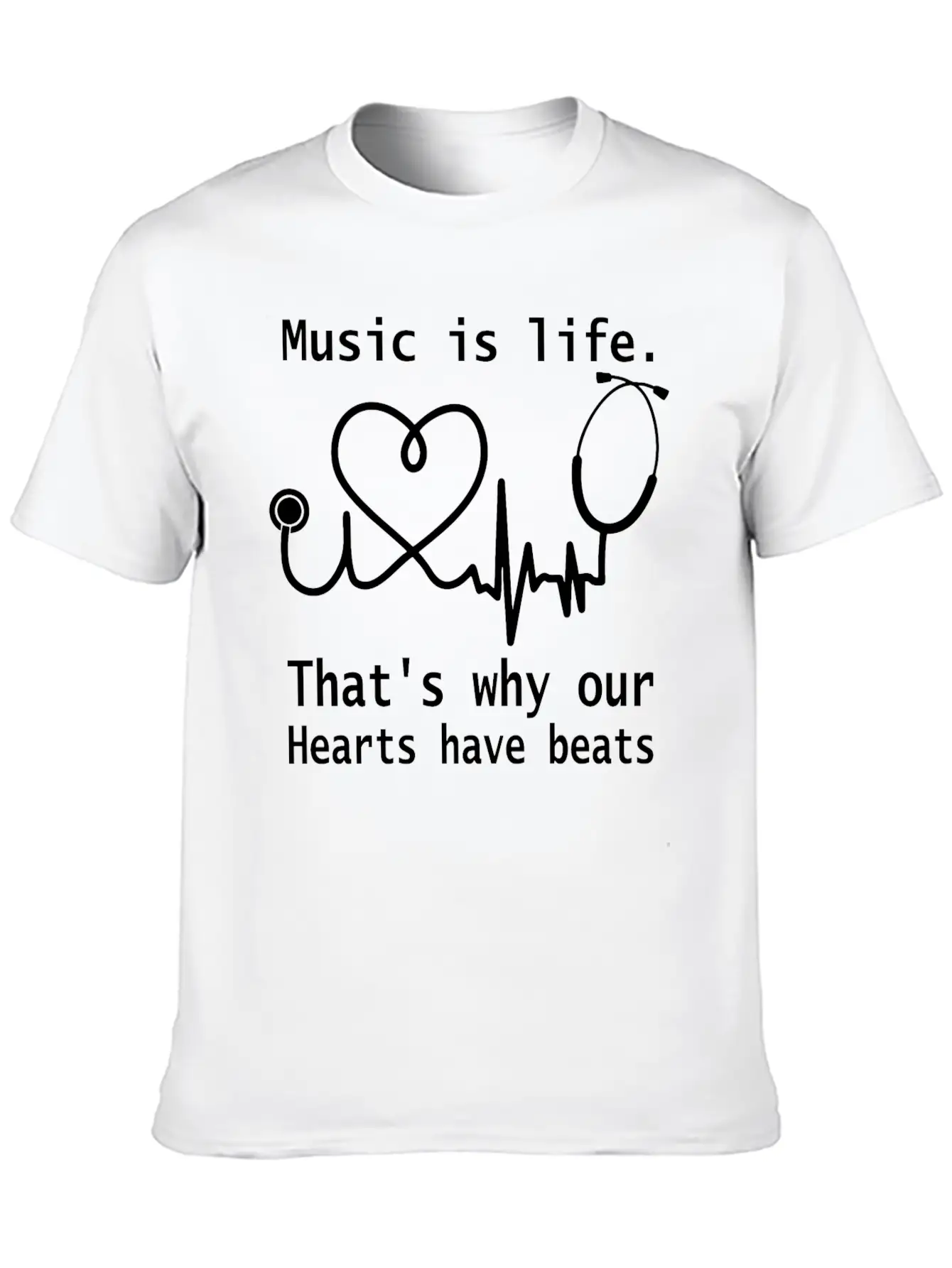 Music Is Life That S Why Our Hearts Have Beats Unisex Casual T-Shirt – Clean Design For Daily Comfort