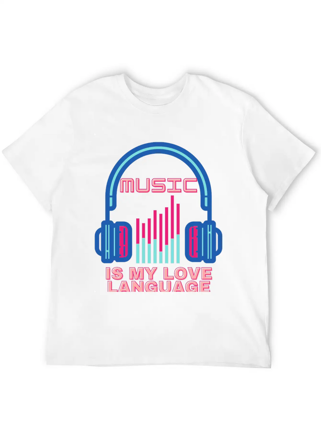 Music Is My Love Language Unisex Casual T-Shirt – Clean Design For Daily Comfort